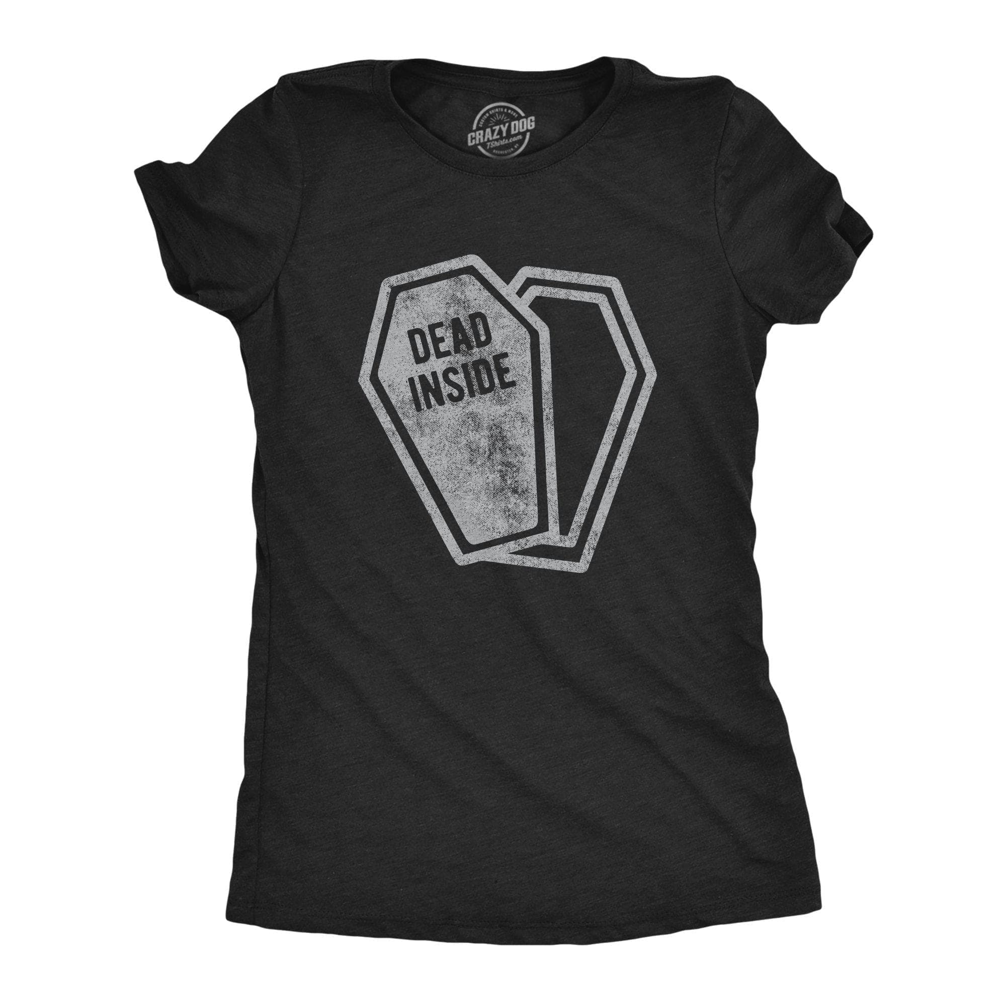 Dead Inside Women's Tshirt - Crazy Dog T-Shirts