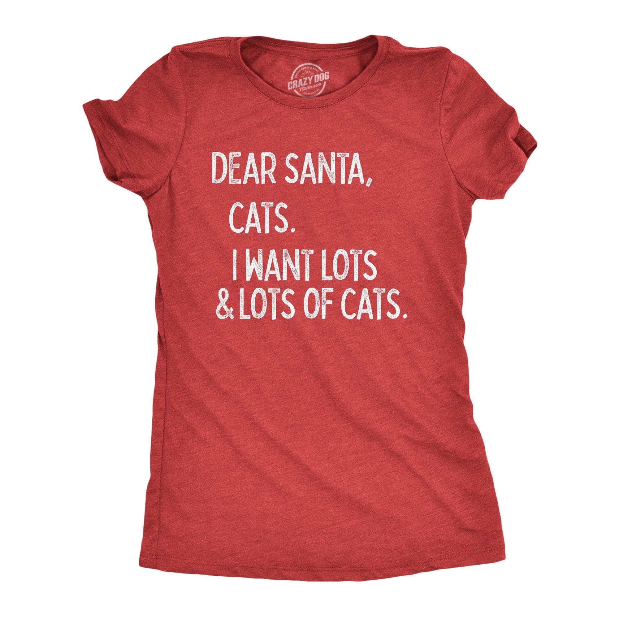 Dear Santa Cats I Want Lots Of Cats Women's Tshirt - Crazy Dog T-Shirts