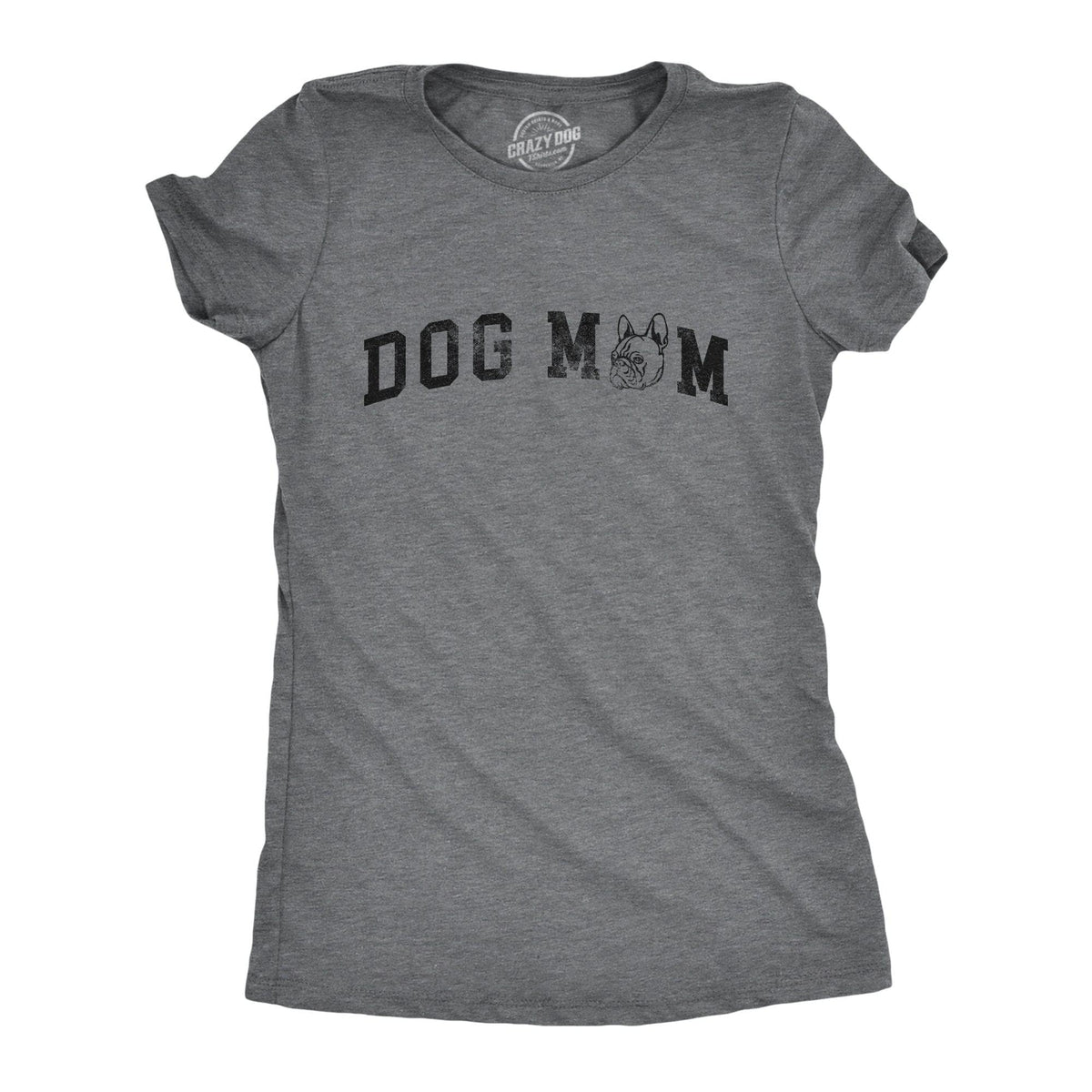 Dog Mom French Bulldog Women&#39;s Tshirt  -  Crazy Dog T-Shirts