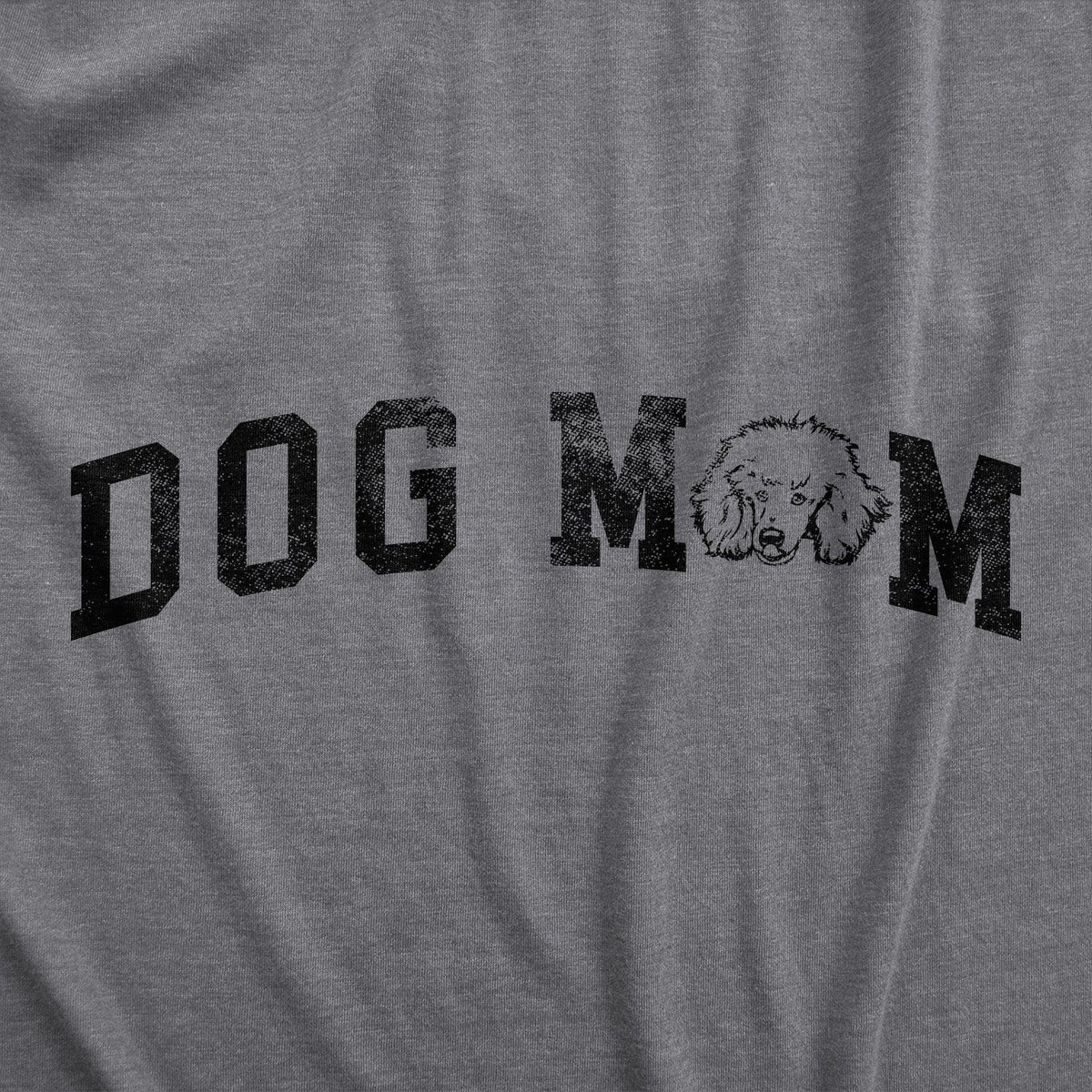 Dog Mom Poodle Women&#39;s Tshirt  -  Crazy Dog T-Shirts