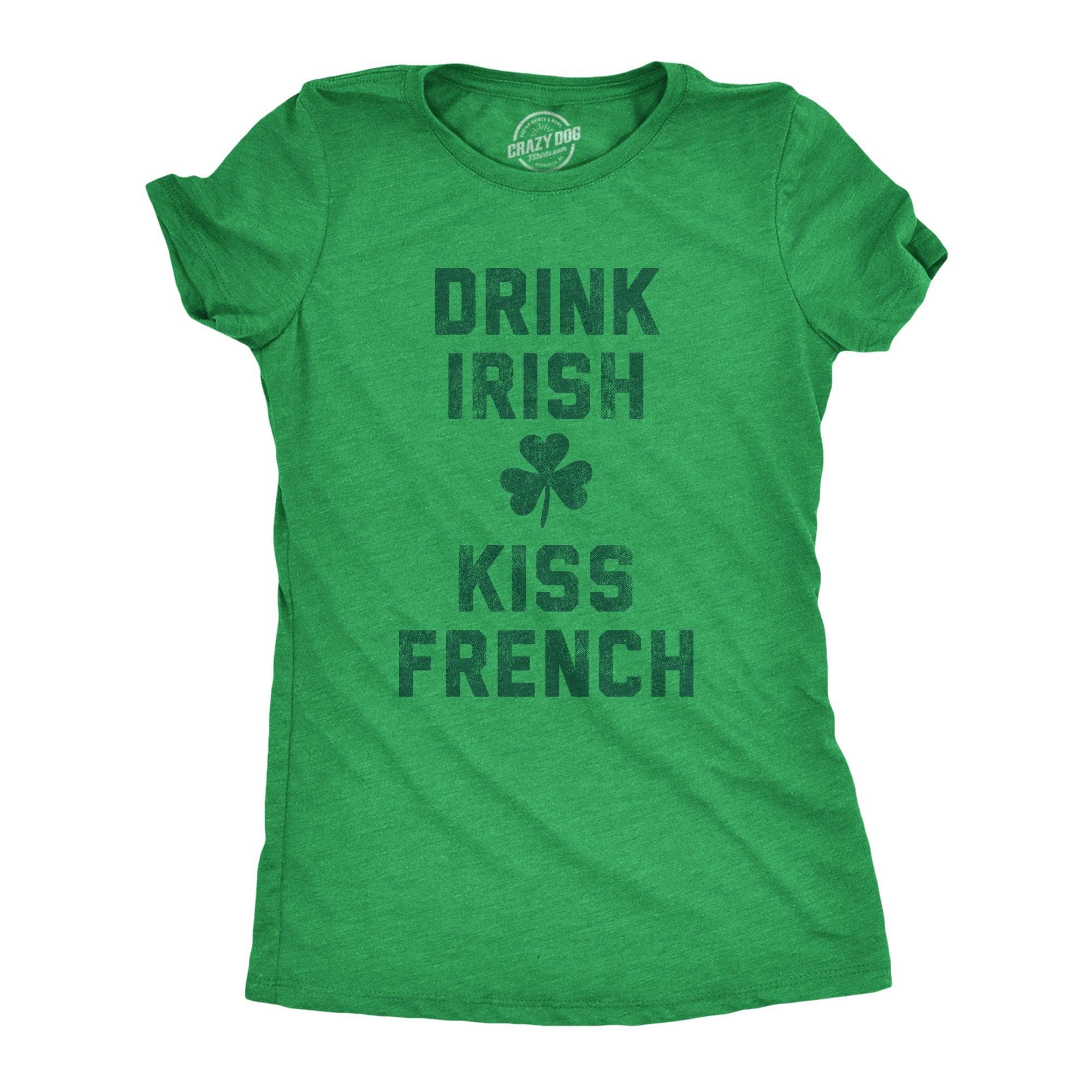 Drink Irish Kiss French Women's Tshirt  -  Crazy Dog T-Shirts