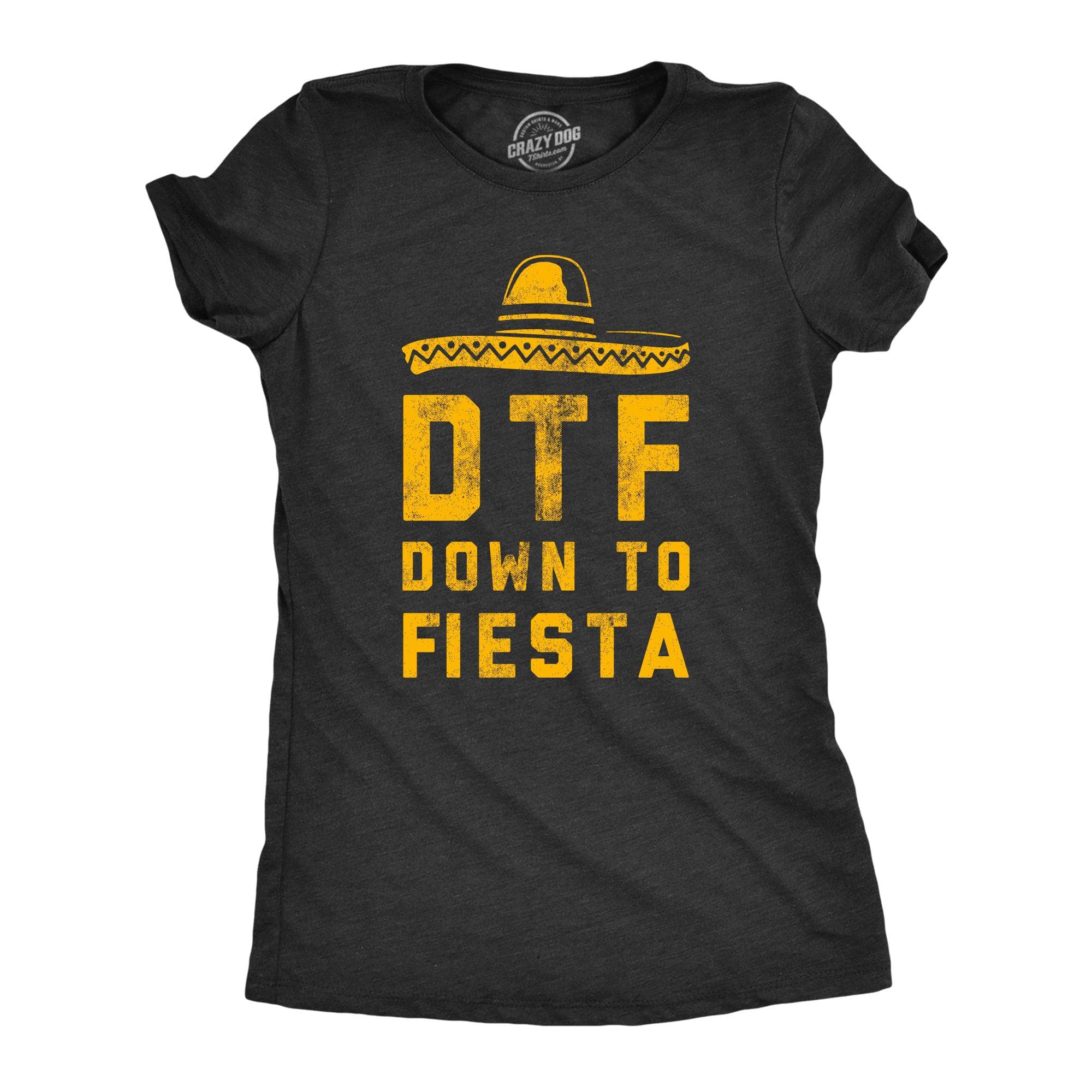 DTF Down To Fiesta Women's Tshirt  -  Crazy Dog T-Shirts