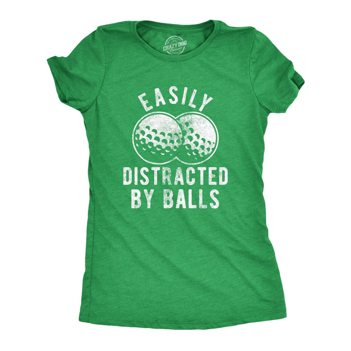 Easily Distracted By Balls Women&#39;s Tshirt  -  Crazy Dog T-Shirts