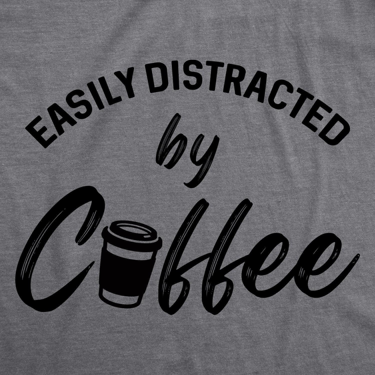 Easily Distracted By Coffee Women's Tshirt  -  Crazy Dog T-Shirts