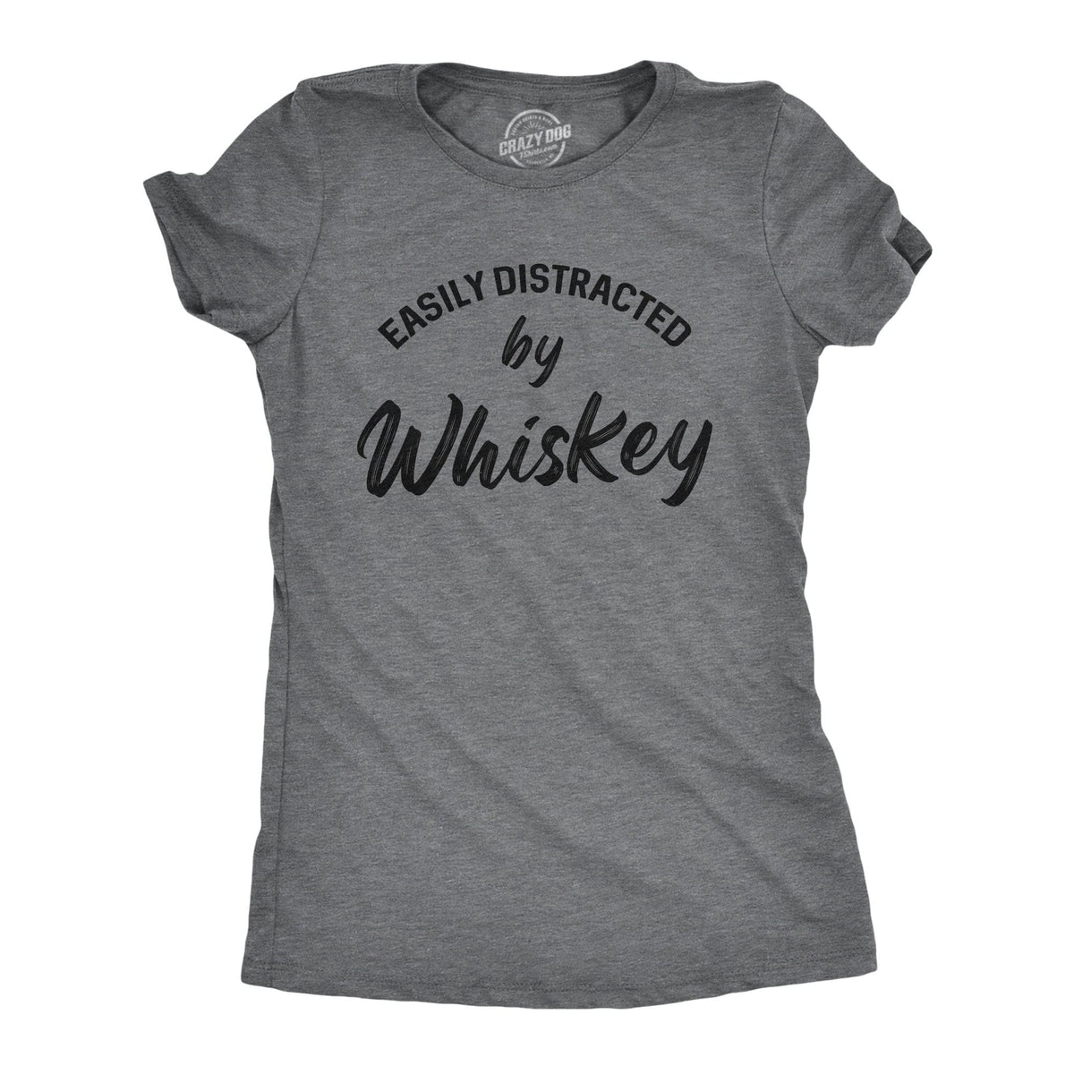 Easily Distracted By Whiskey Women&#39;s Tshirt  -  Crazy Dog T-Shirts