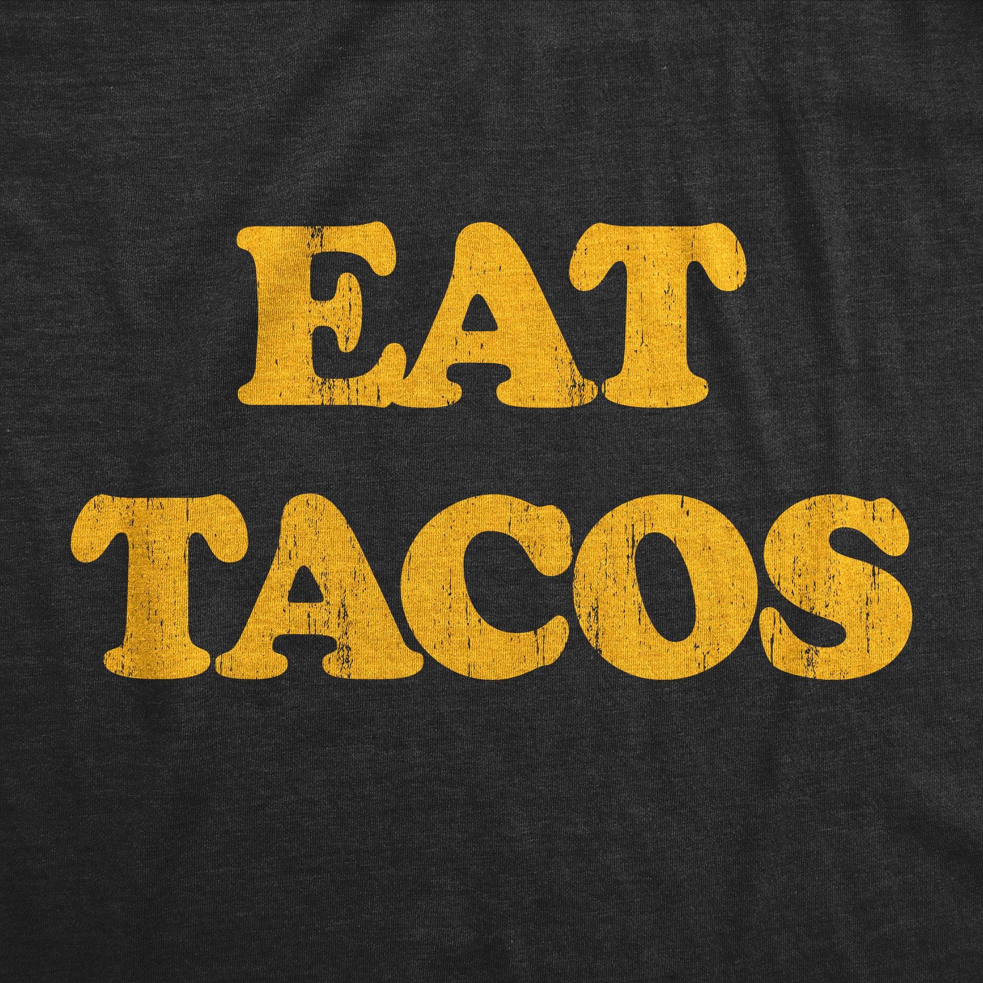 Eat Tacos Women's Tshirt  -  Crazy Dog T-Shirts