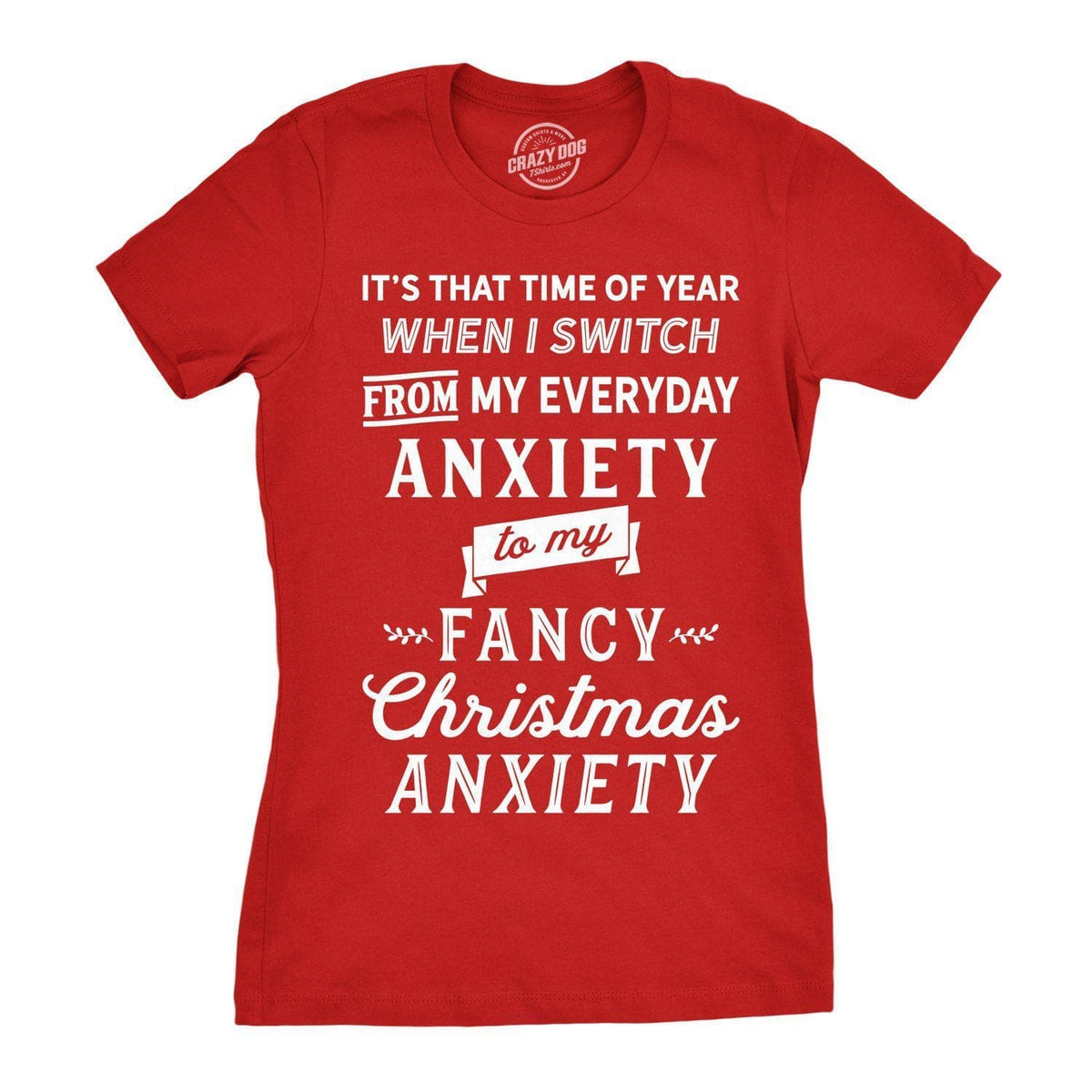Fancy Christmas Anxiety Women&#39;s Tshirt - Crazy Dog T-Shirts
