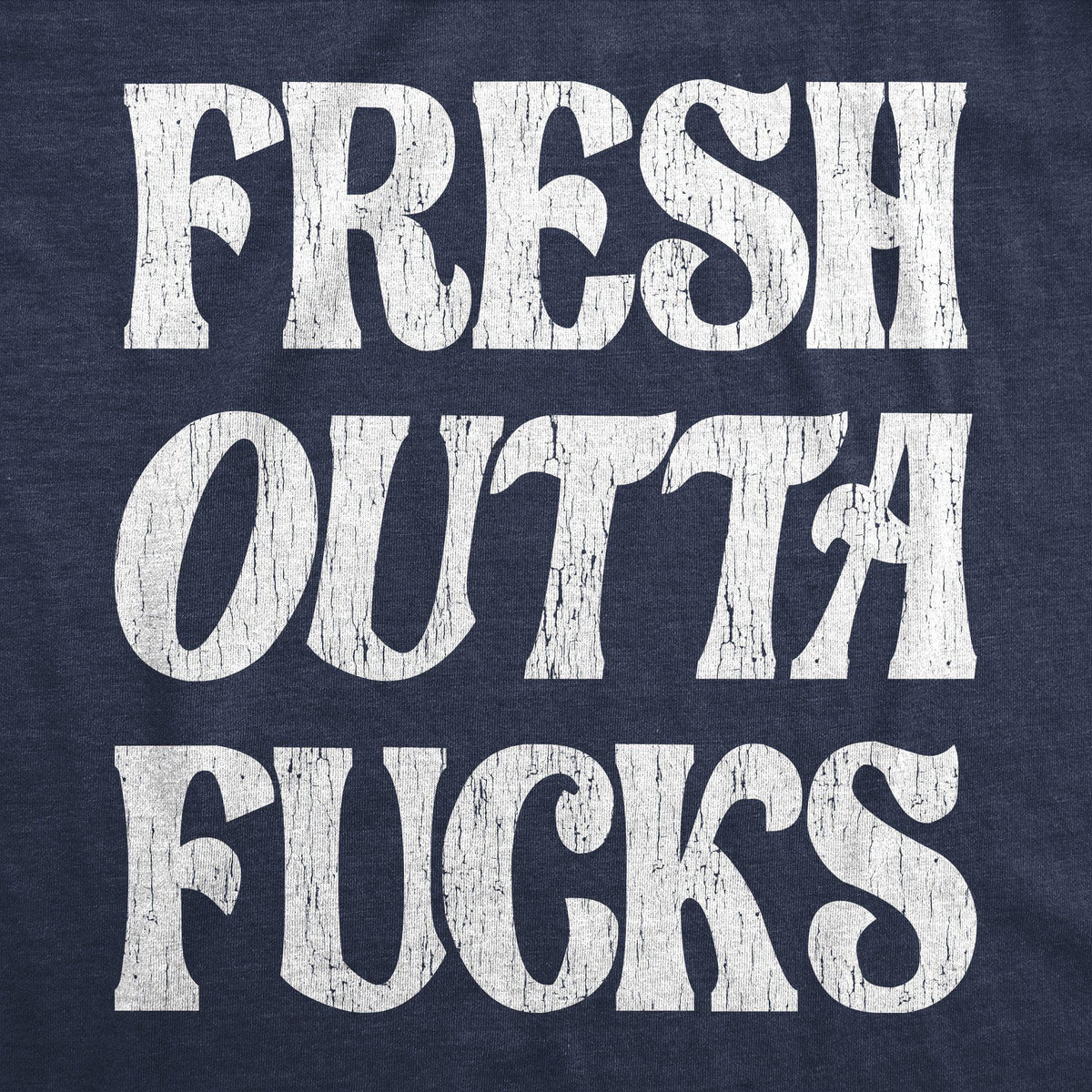 Fresh Outta Fucks Women&#39;s Tshirt - Crazy Dog T-Shirts