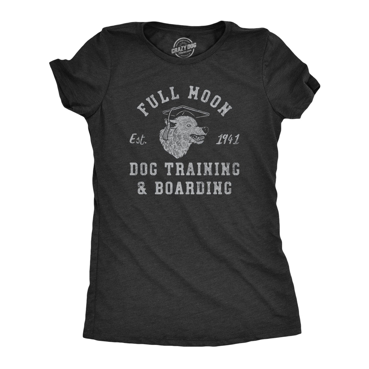 Full Moon Dog Training And Boarding Women&#39;s Tshirt  -  Crazy Dog T-Shirts