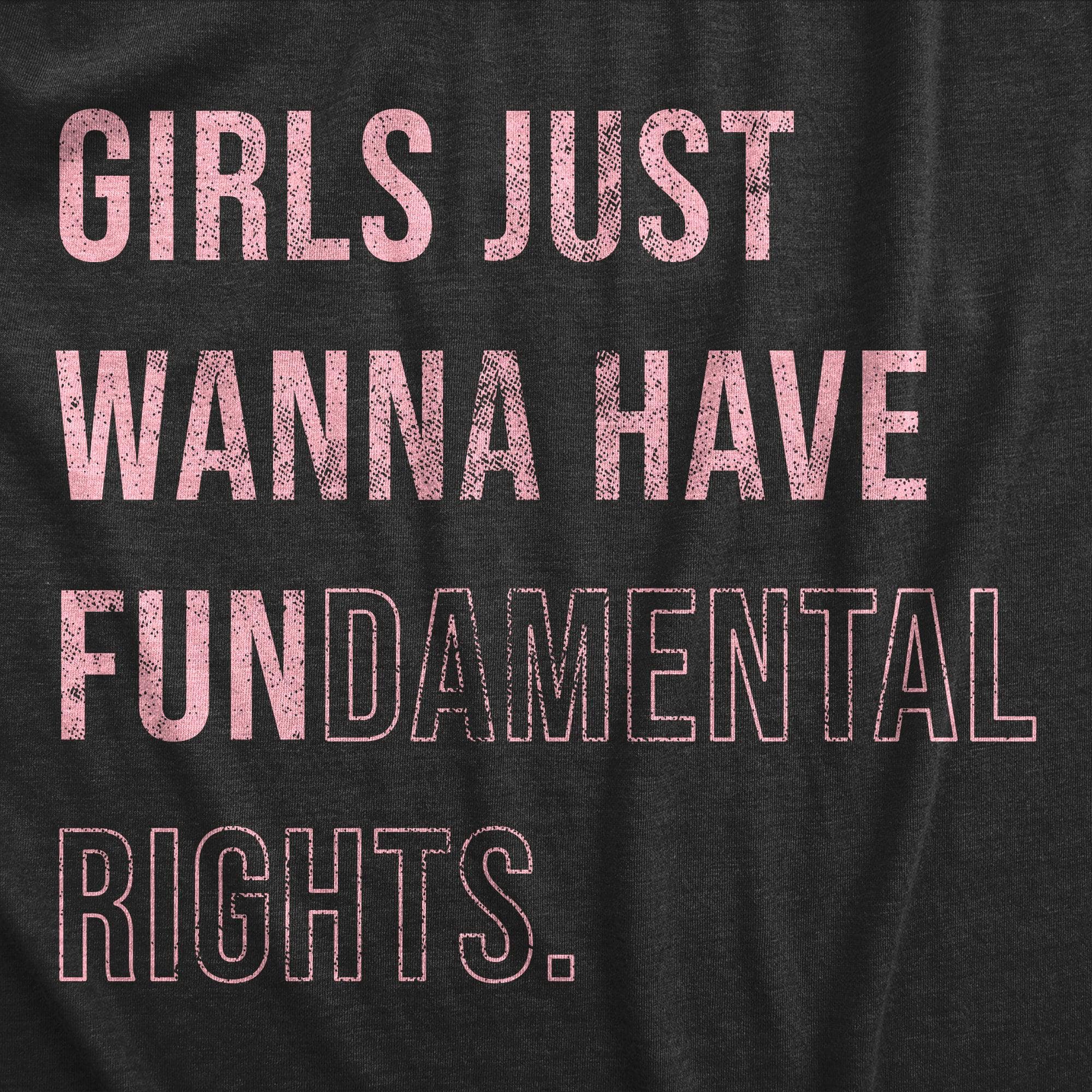 Girls Just Wanna Have Fundamental Rights Women's Tshirt  -  Crazy Dog T-Shirts