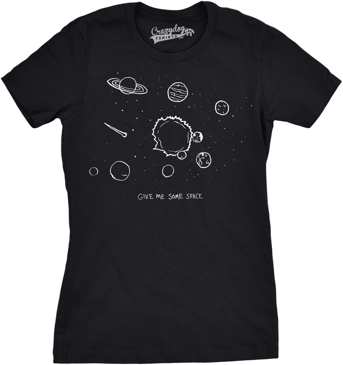 Give Me Some Space Women&#39;s Tshirt  -  Crazy Dog T-Shirts