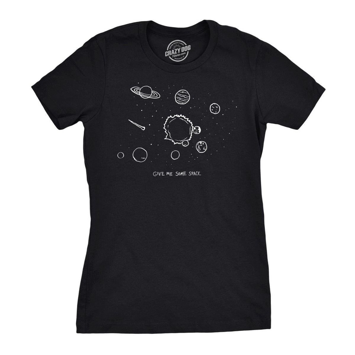 Give Me Some Space Women&#39;s Tshirt  -  Crazy Dog T-Shirts
