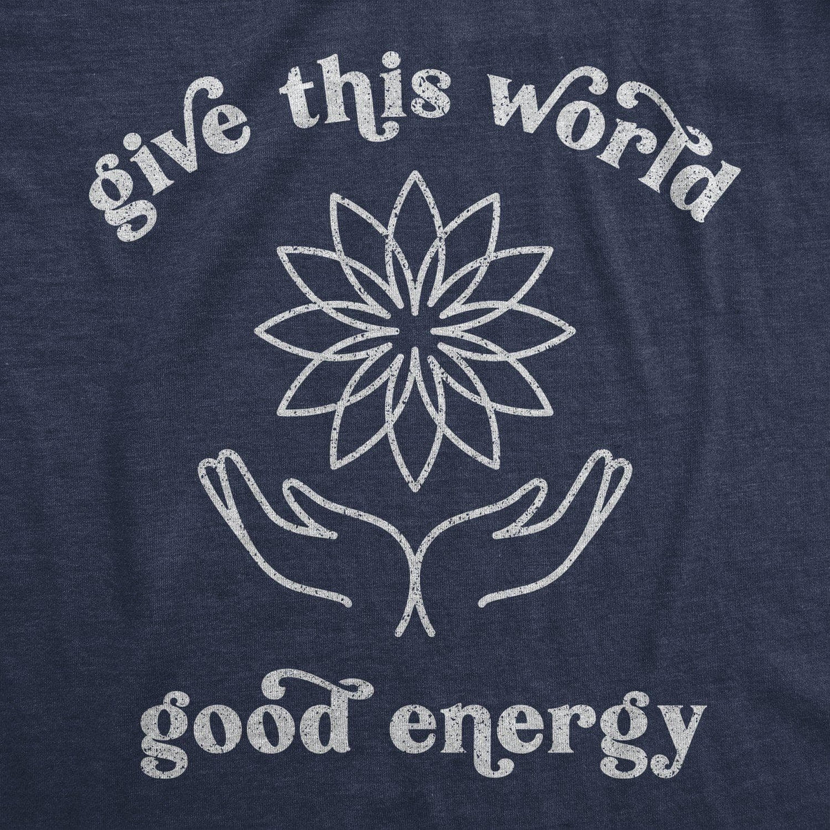 Give The World Good Energy Women&#39;s Tshirt - Crazy Dog T-Shirts
