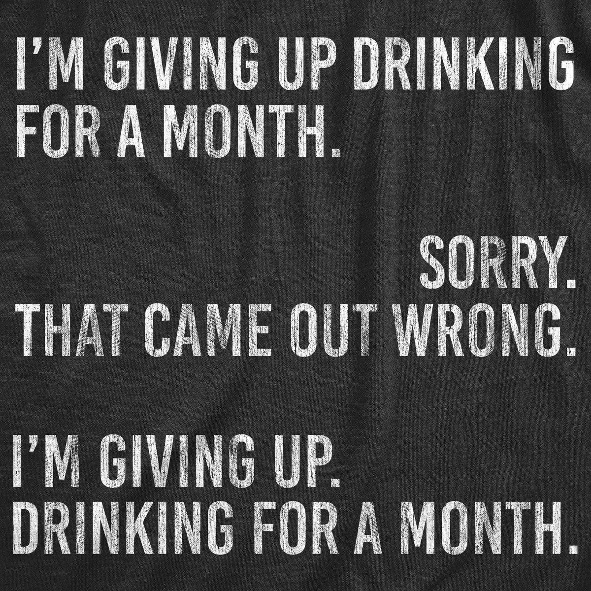 Giving Up Drinking For A Month Women&#39;s Tshirt - Crazy Dog T-Shirts