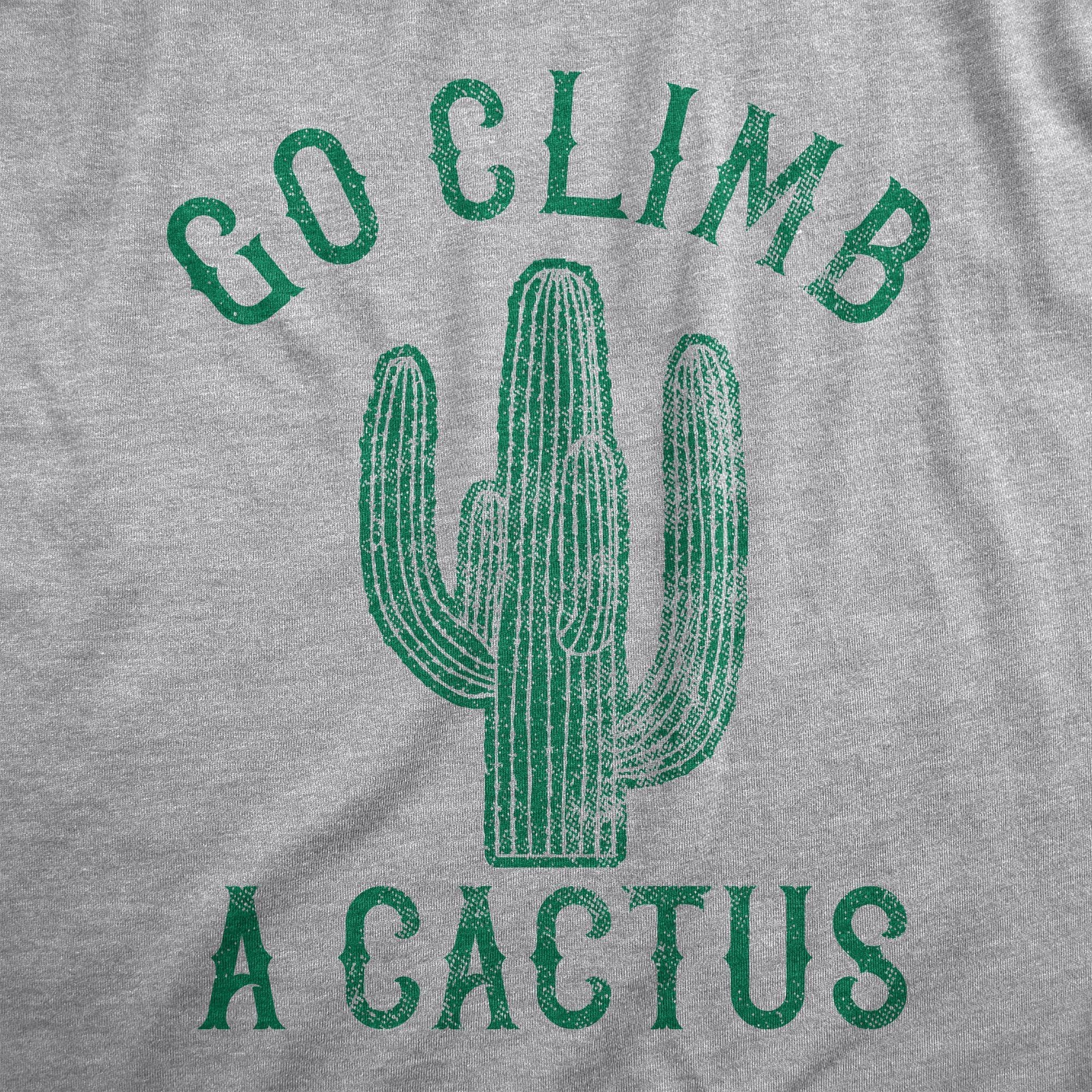 Go Climb A Cactus Women's Tshirt - Crazy Dog T-Shirts