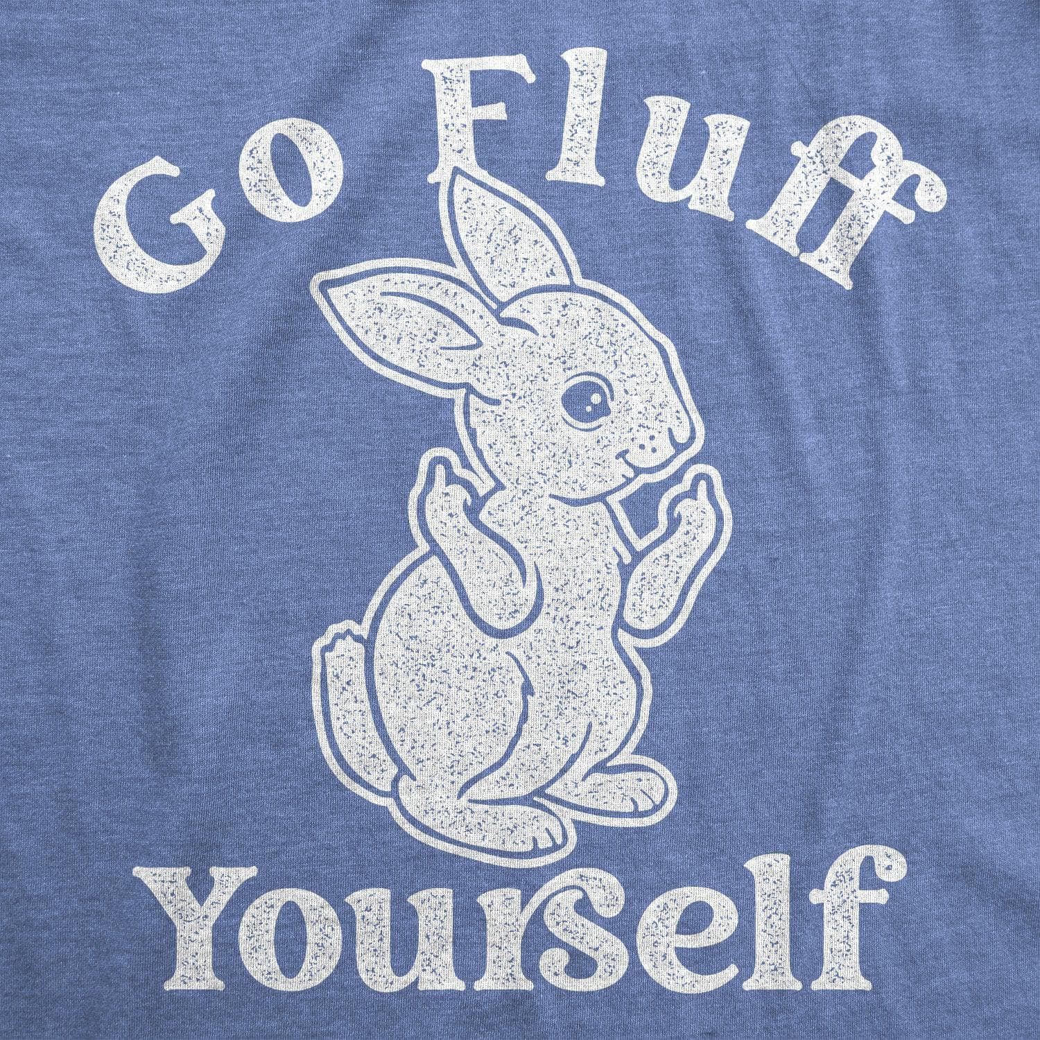 Go Fluff Yourself Women's Tshirt  -  Crazy Dog T-Shirts