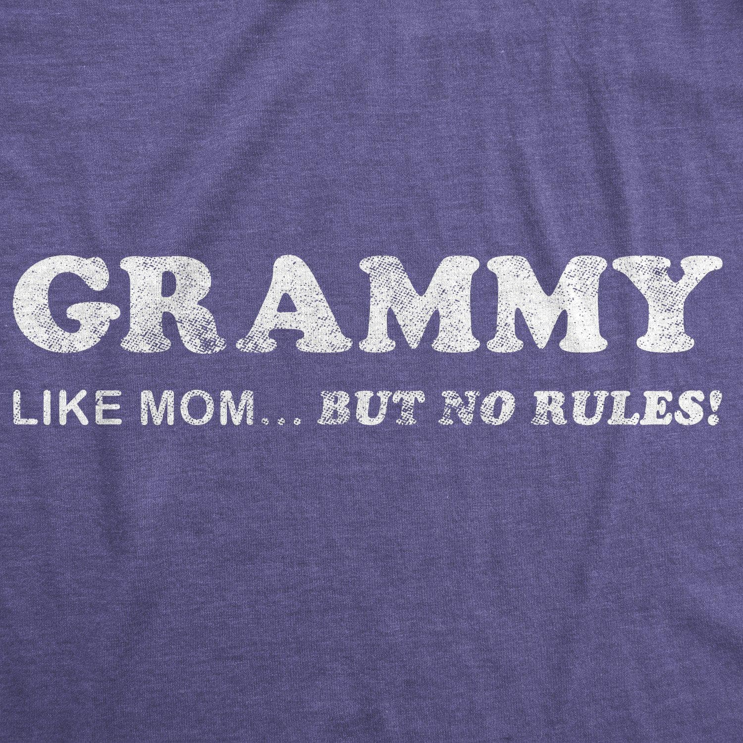Grammy… Like Mom But No Rules Women's Tshirt  -  Crazy Dog T-Shirts