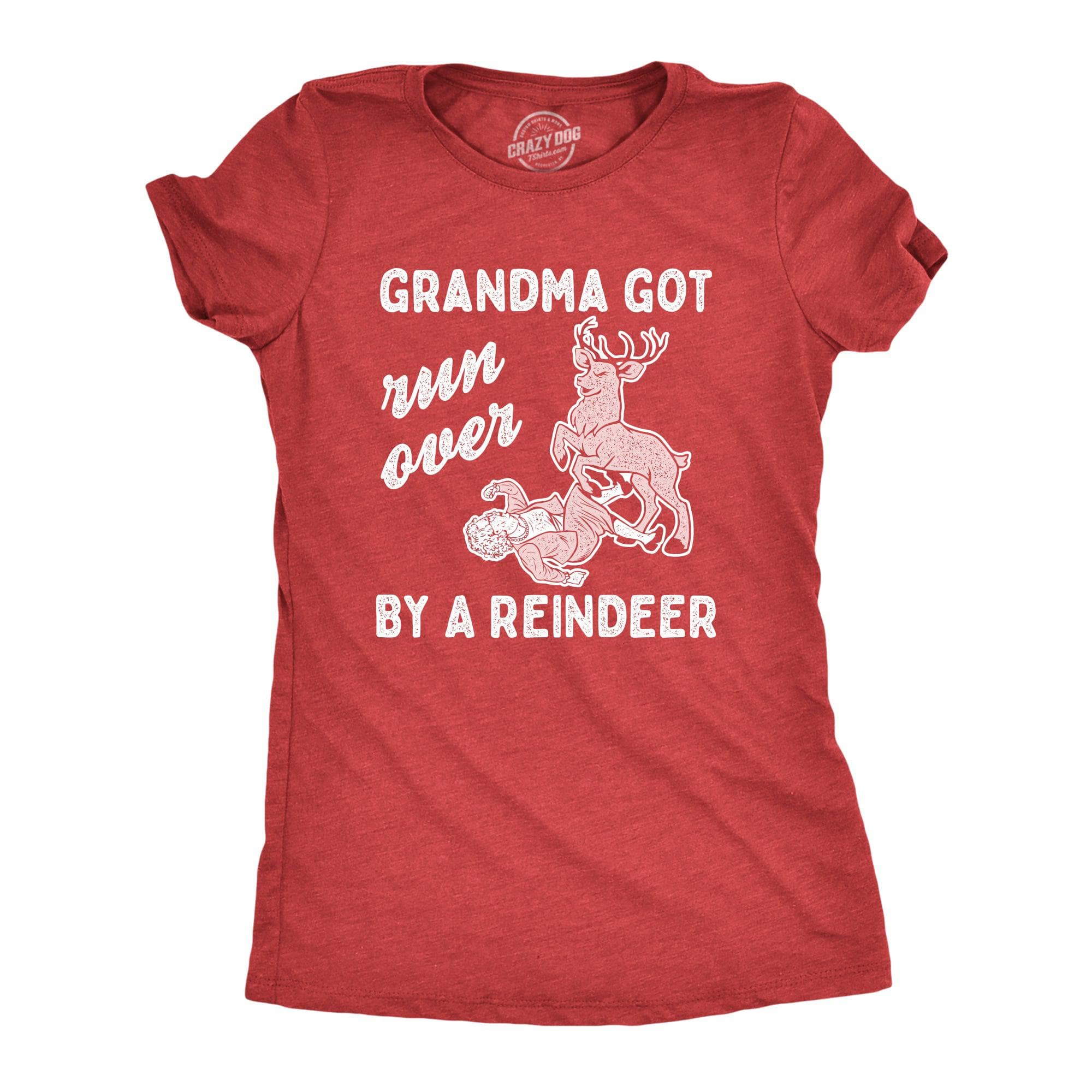 Grandma Got Run Over By A Reindeer Women's Tshirt  -  Crazy Dog T-Shirts
