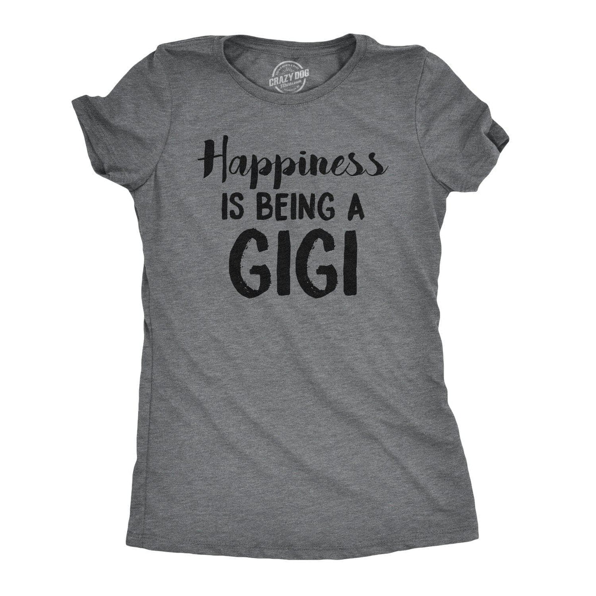 Happiness Is Being A Gigi Women&#39;s Tshirt  -  Crazy Dog T-Shirts