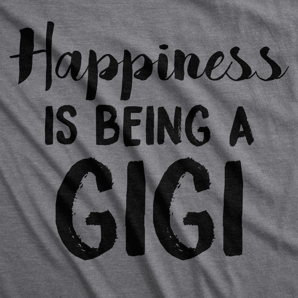 Happiness Is Being A Gigi Women&#39;s Tshirt  -  Crazy Dog T-Shirts