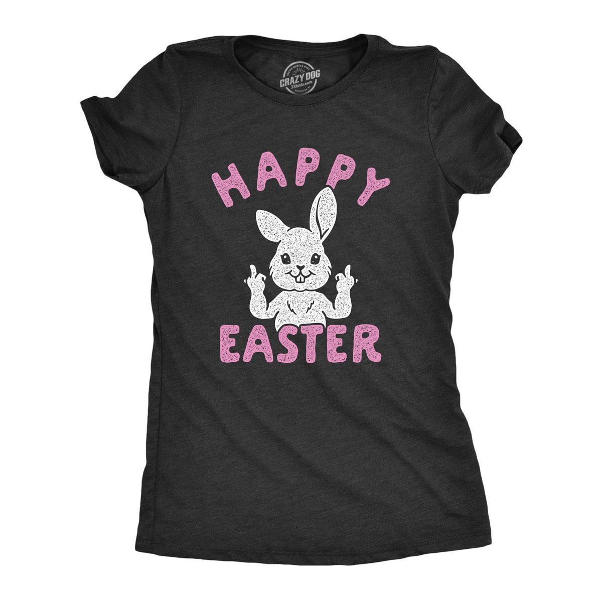 Happy Easter Middle Finger Women&#39;s Tshirt  -  Crazy Dog T-Shirts