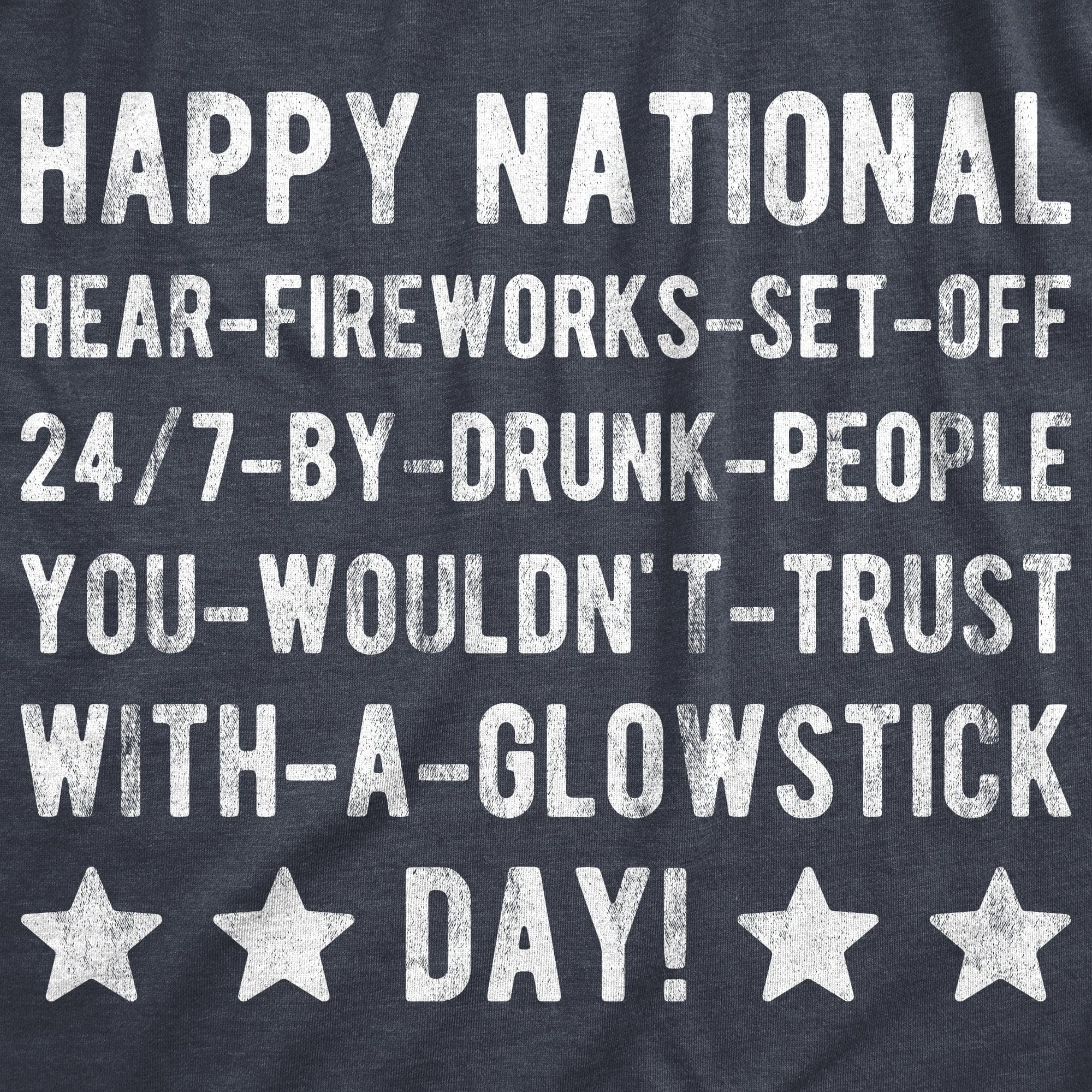 Happy National Fireworks Set Off By Drunk People Day Women's Tshirt  -  Crazy Dog T-Shirts