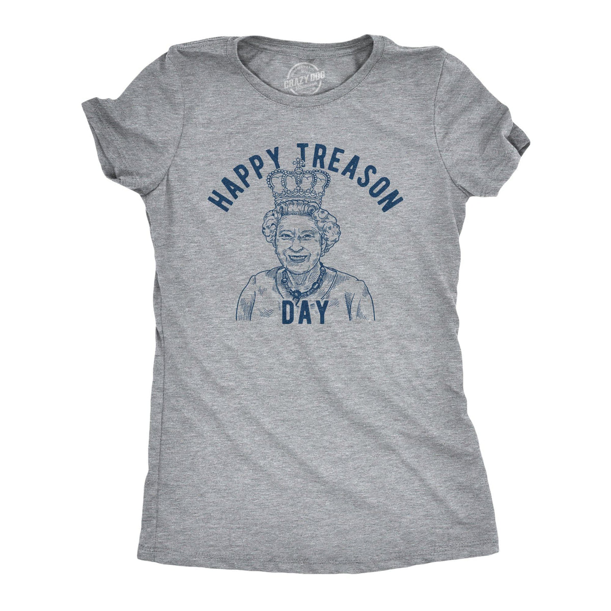 Happy Treason Day Women&#39;s Tshirt - Crazy Dog T-Shirts