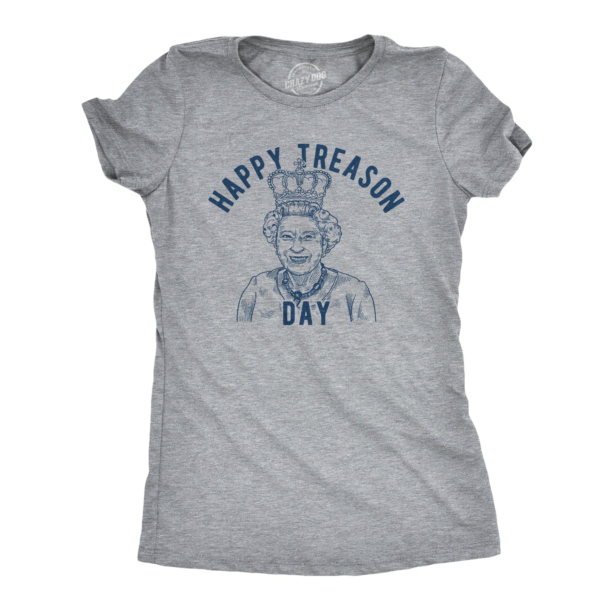 Happy Treason Day Women's Tshirt - Crazy Dog T-Shirts