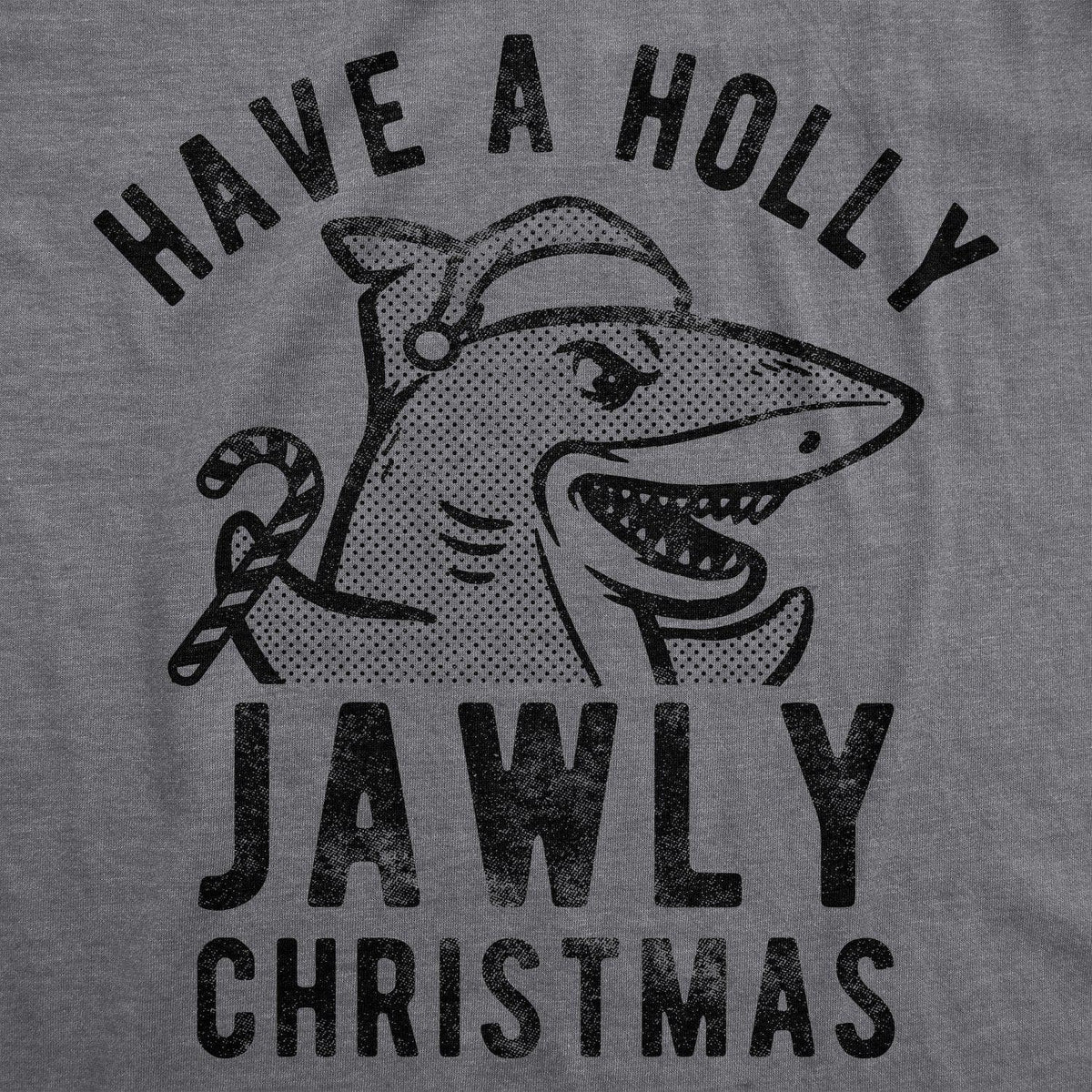 Have A Holly Jawly Christmas Women&#39;s Tshirt - Crazy Dog T-Shirts