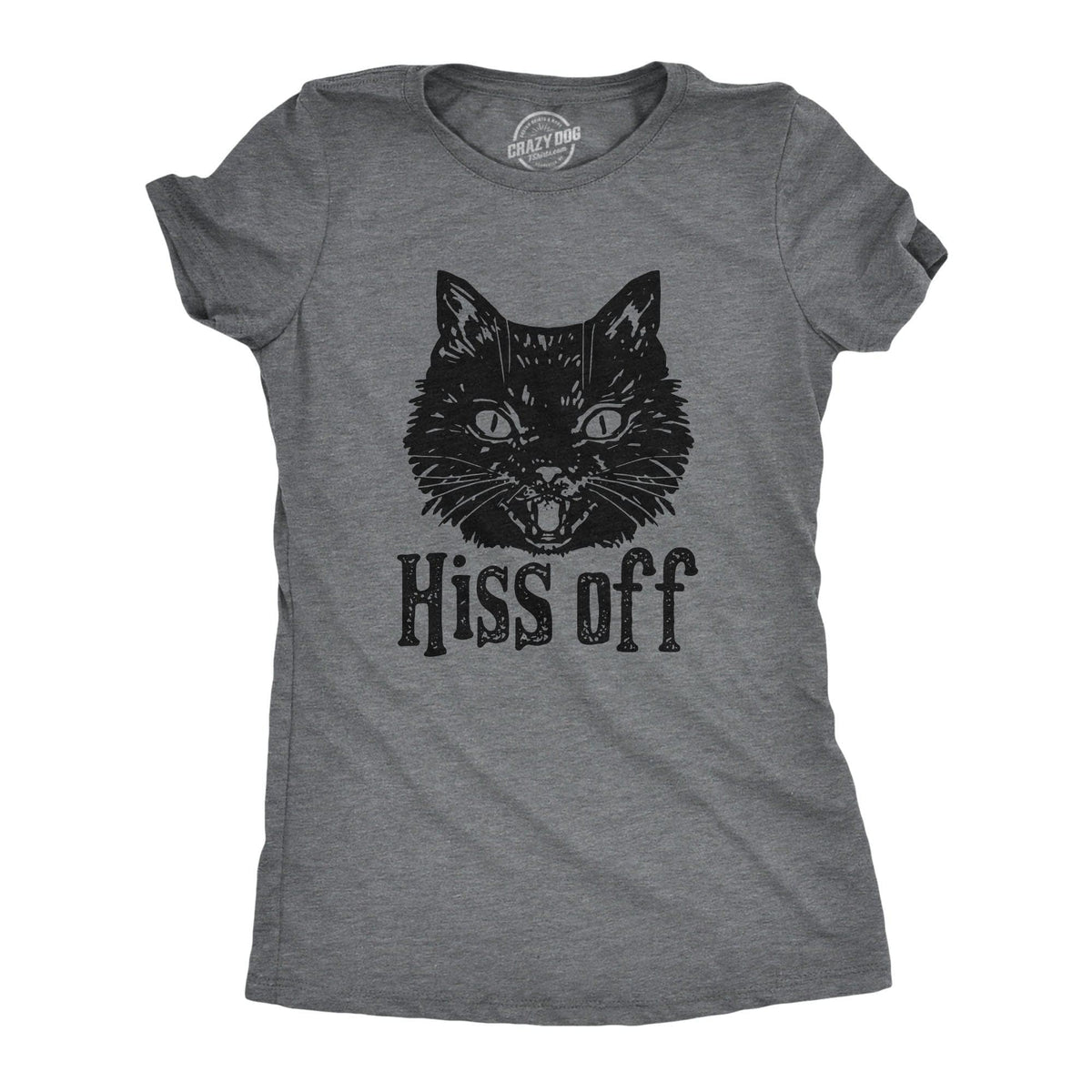 Hiss Off Women&#39;s Tshirt  -  Crazy Dog T-Shirts