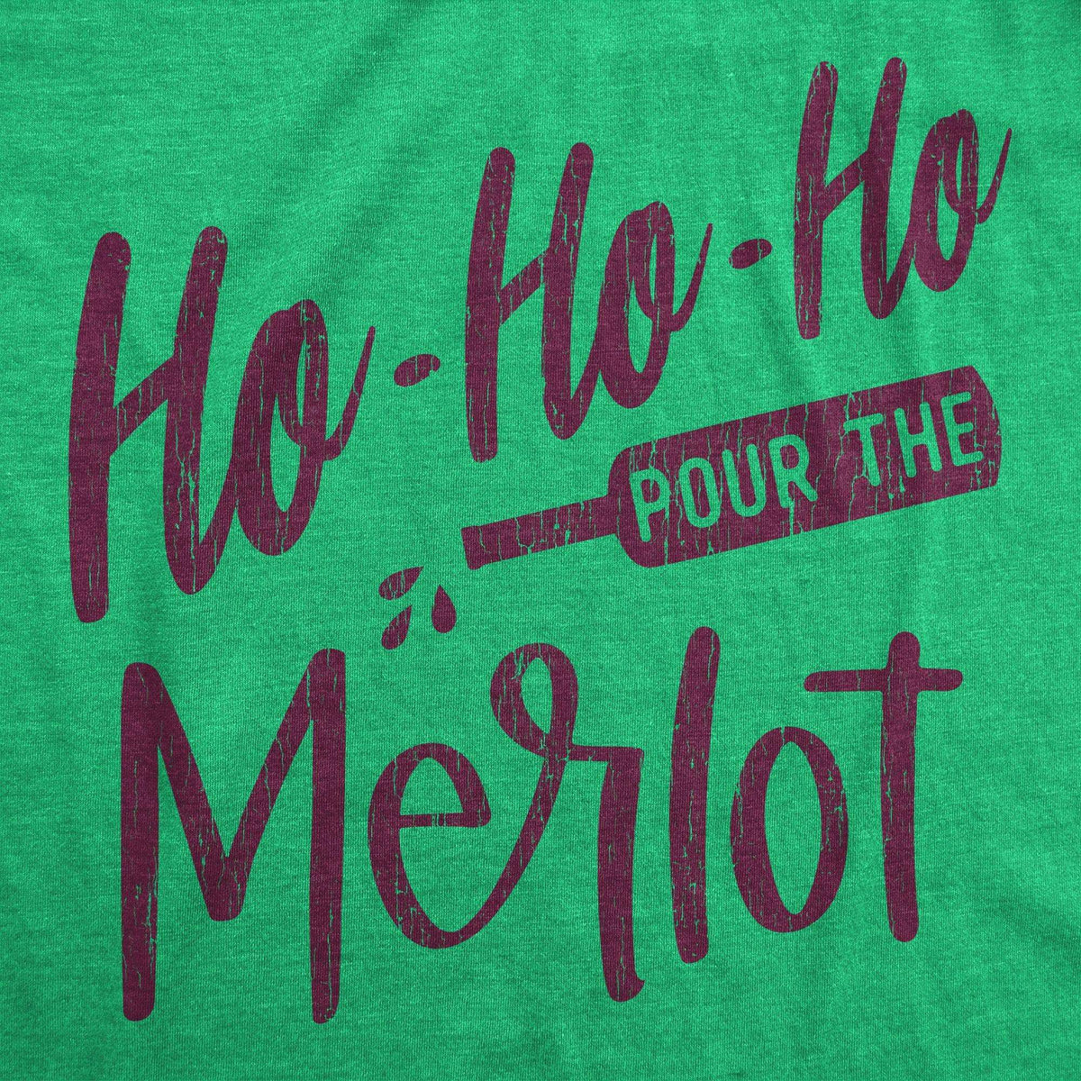 Ho Ho Ho Pour The Merlot Women&#39;s Tshirt - Crazy Dog T-Shirts