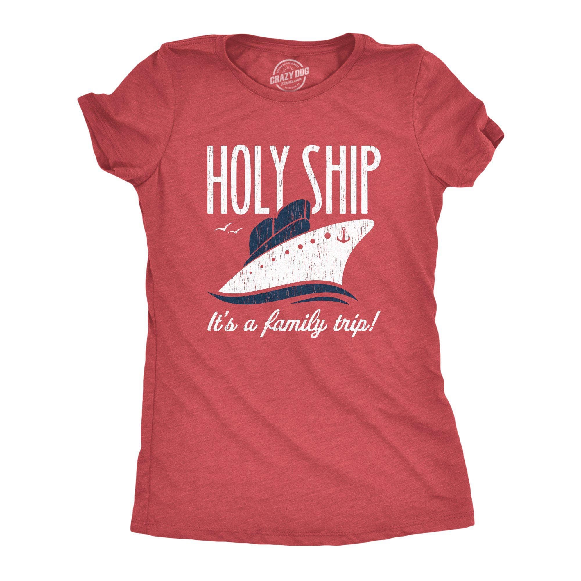 Holy Ship It's A Family Trip Women's Tshirt - Crazy Dog T-Shirts
