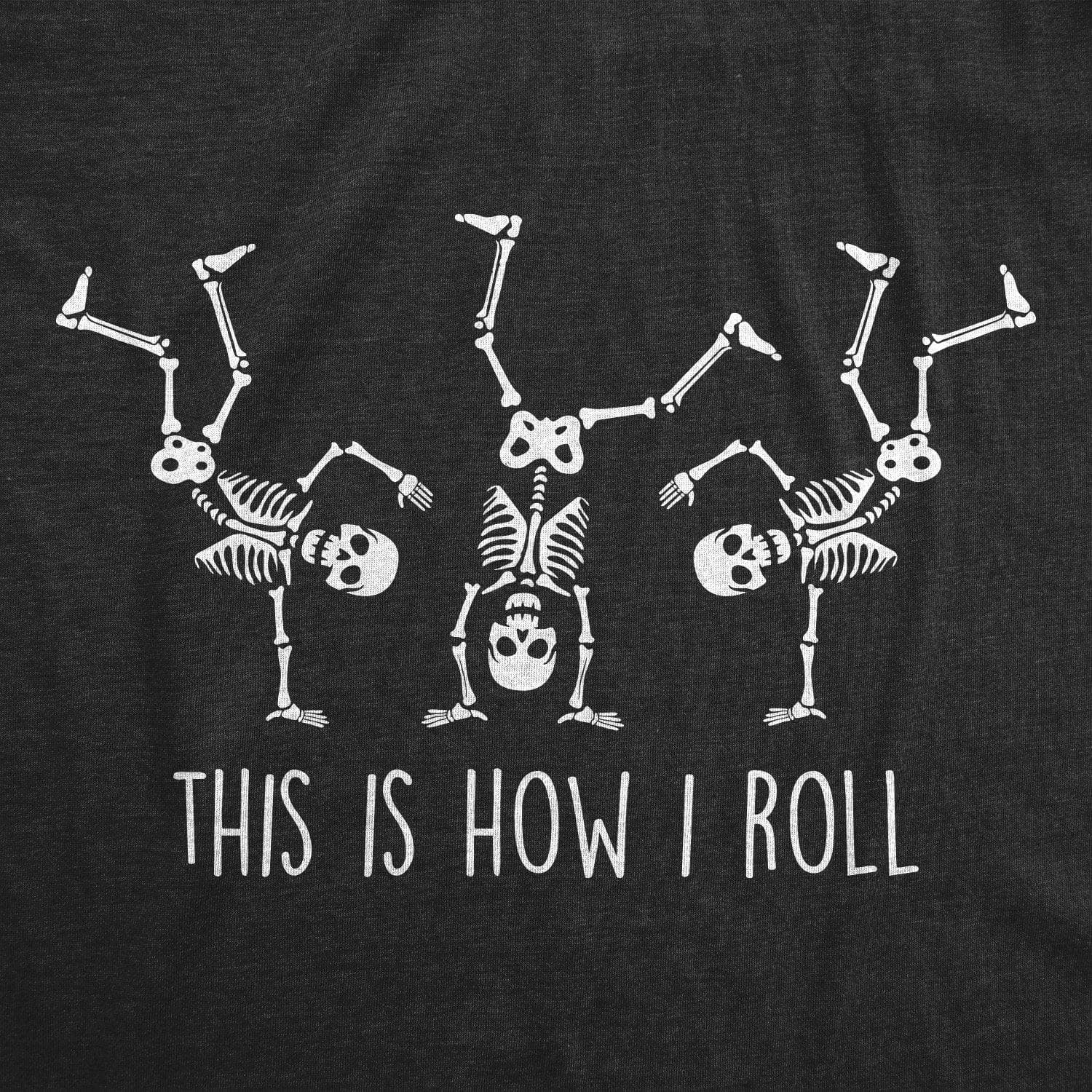 How I Roll Skeleton Women's Tshirt - Crazy Dog T-Shirts