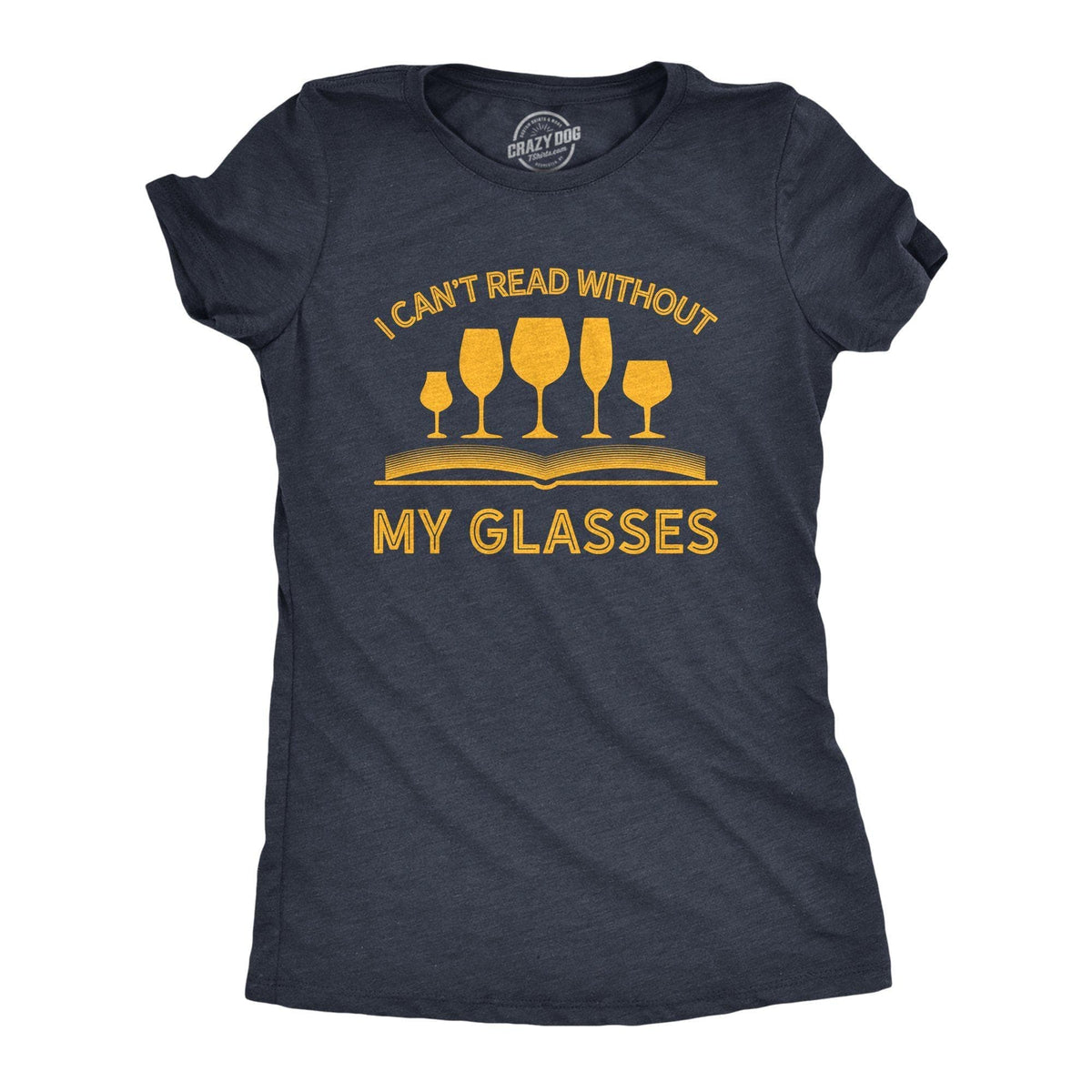 I Can&#39;t Read Without My Glasses Women&#39;s Tshirt - Crazy Dog T-Shirts