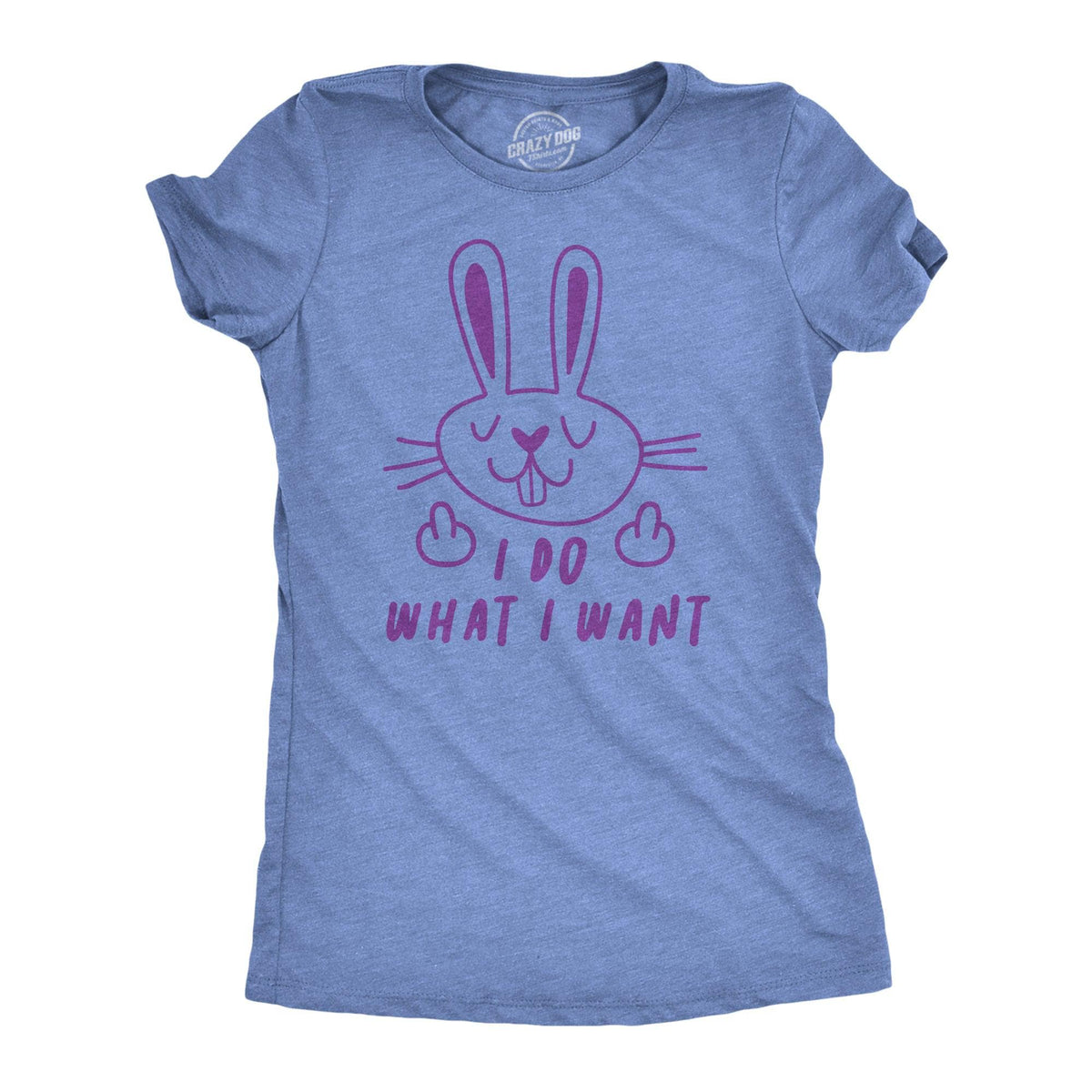 I Do What I Want Women&#39;s Tshirt  -  Crazy Dog T-Shirts