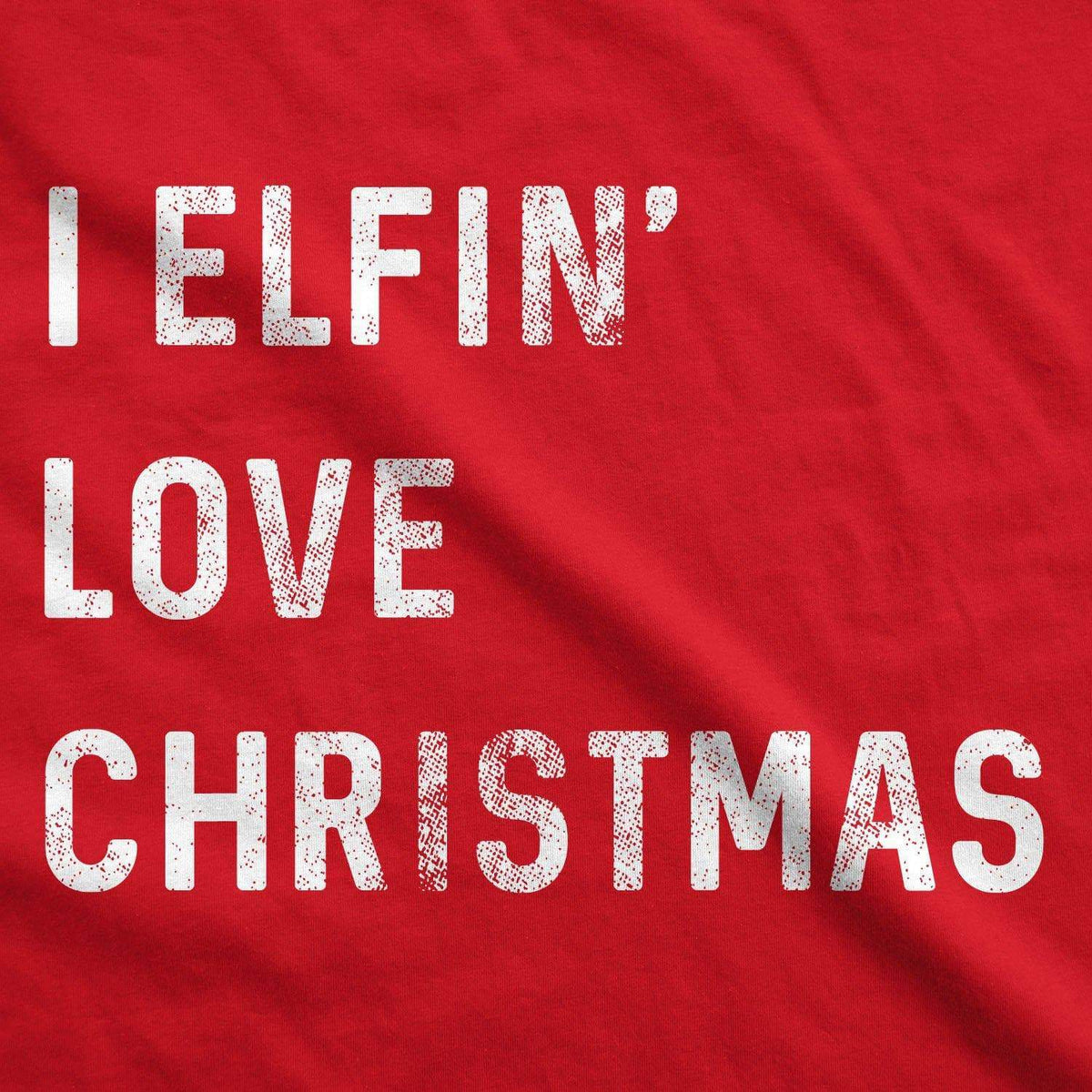 I Elfin Love Christmas Women&#39;s Tshirt - Crazy Dog T-Shirts