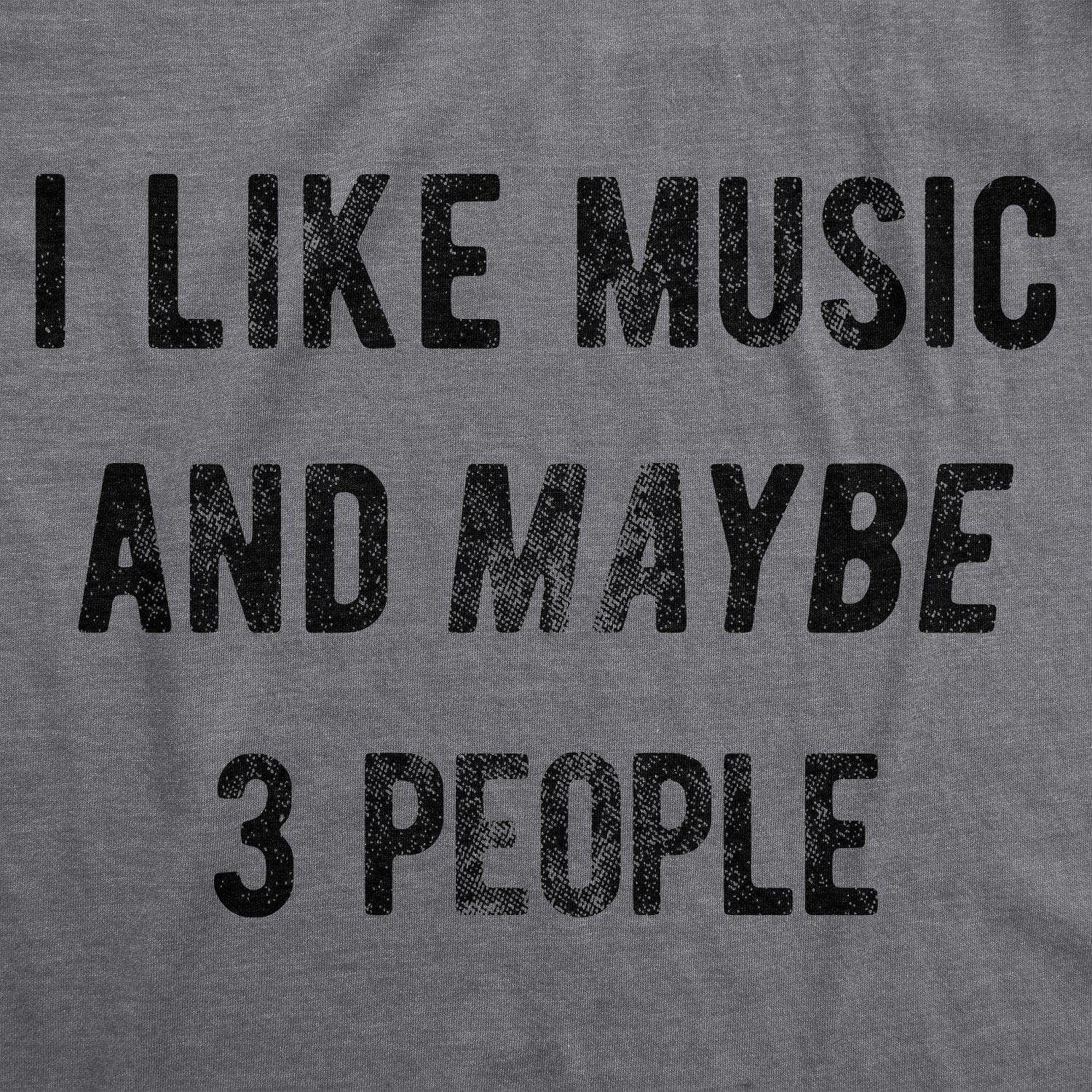 I Like Music And Maybe 3 People Women's Tshirt  -  Crazy Dog T-Shirts