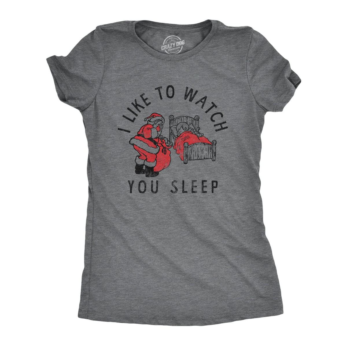I Like To Watch You Sleep Women&#39;s Tshirt  -  Crazy Dog T-Shirts