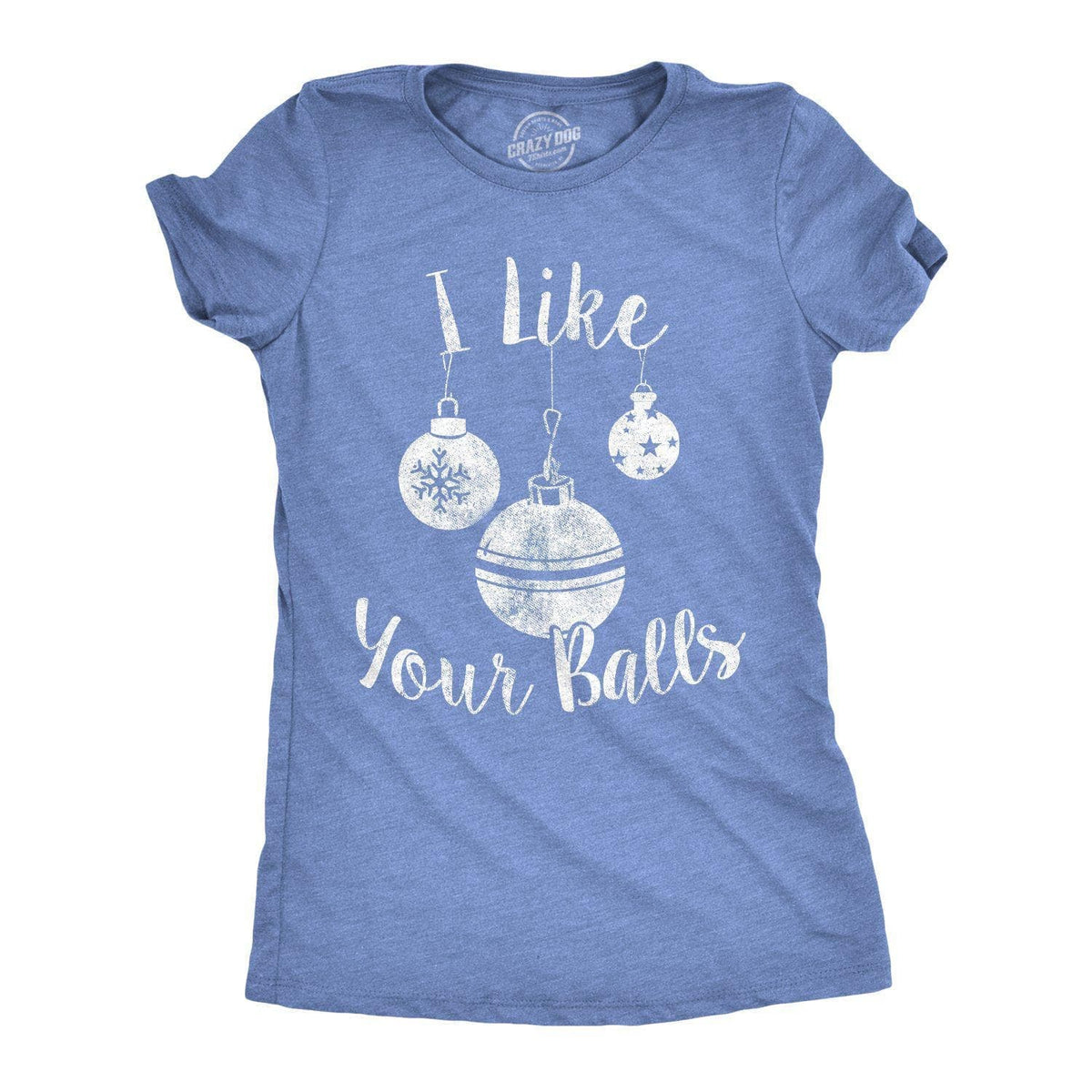 I Like Your Balls Women&#39;s Tshirt - Crazy Dog T-Shirts