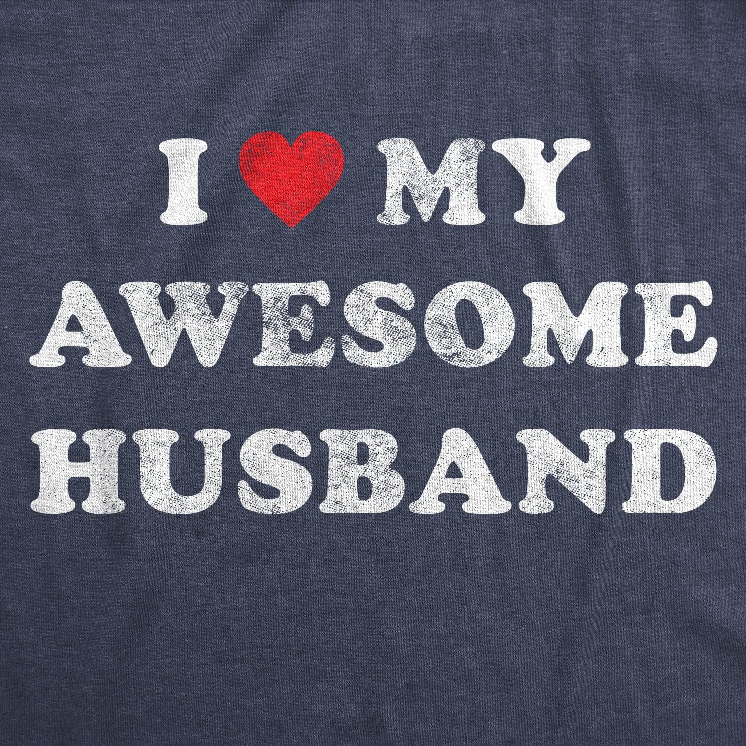 I Love My Awesome Husband Women's Tshirt  -  Crazy Dog T-Shirts
