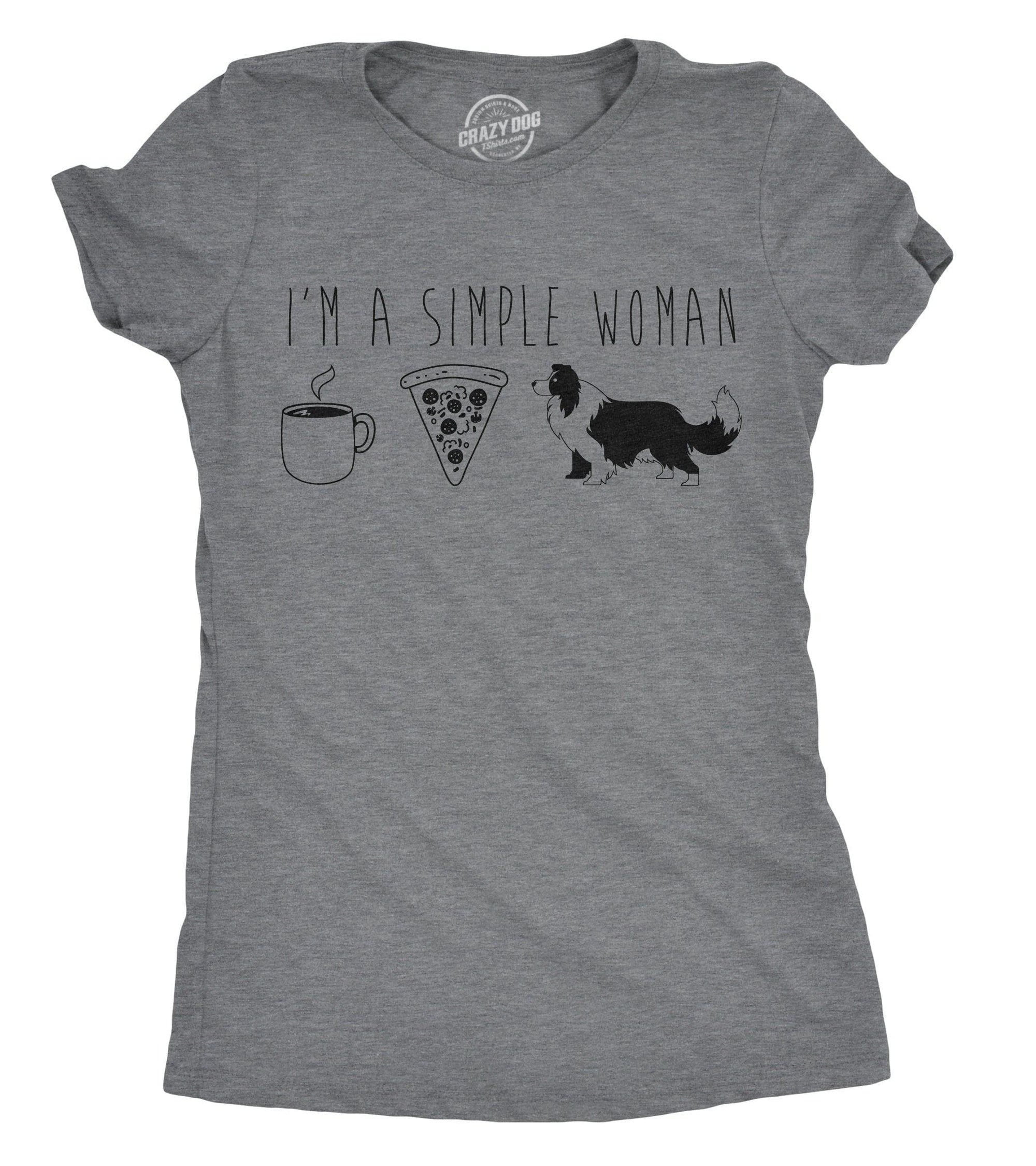 I'm A Simple Woman Women's Tshirt  -  Crazy Dog T-Shirts