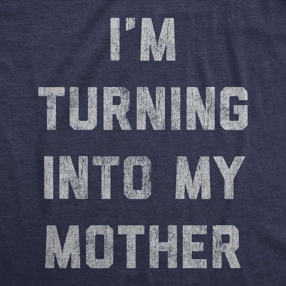 I&#39;m Turning Into My Mother Women&#39;s Tshirt - Crazy Dog T-Shirts
