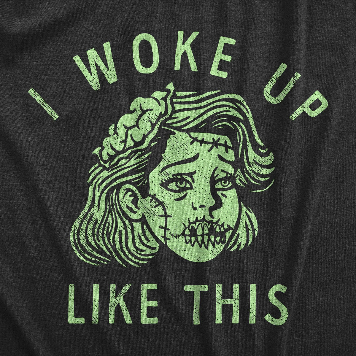 I Woke Up Like This Zombie Women&#39;s Tshirt  -  Crazy Dog T-Shirts