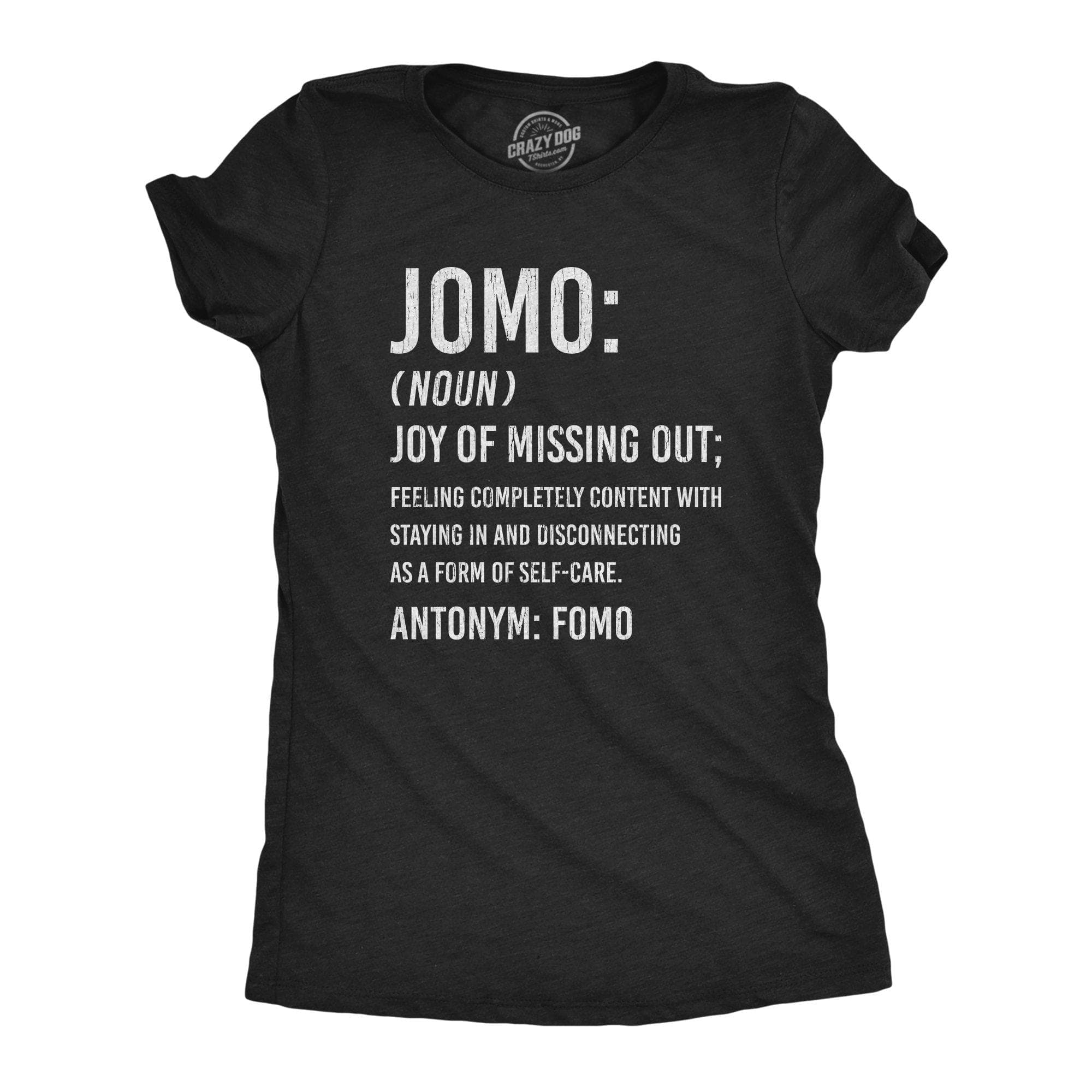 JOMO Joy Of Missing Out Women's Tshirt - Crazy Dog T-Shirts