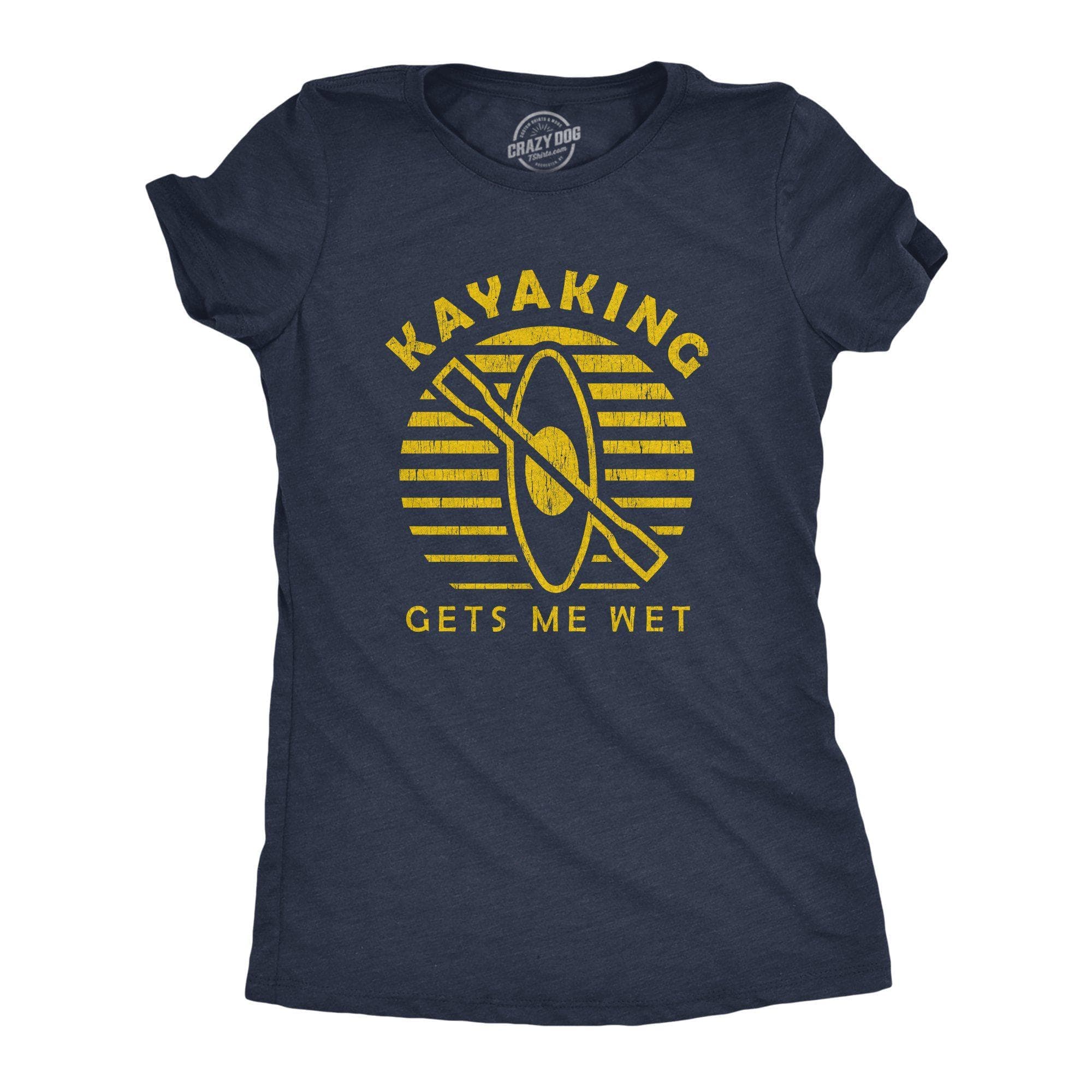 Kayaking Gets Me Wet Women's Tshirt - Crazy Dog T-Shirts