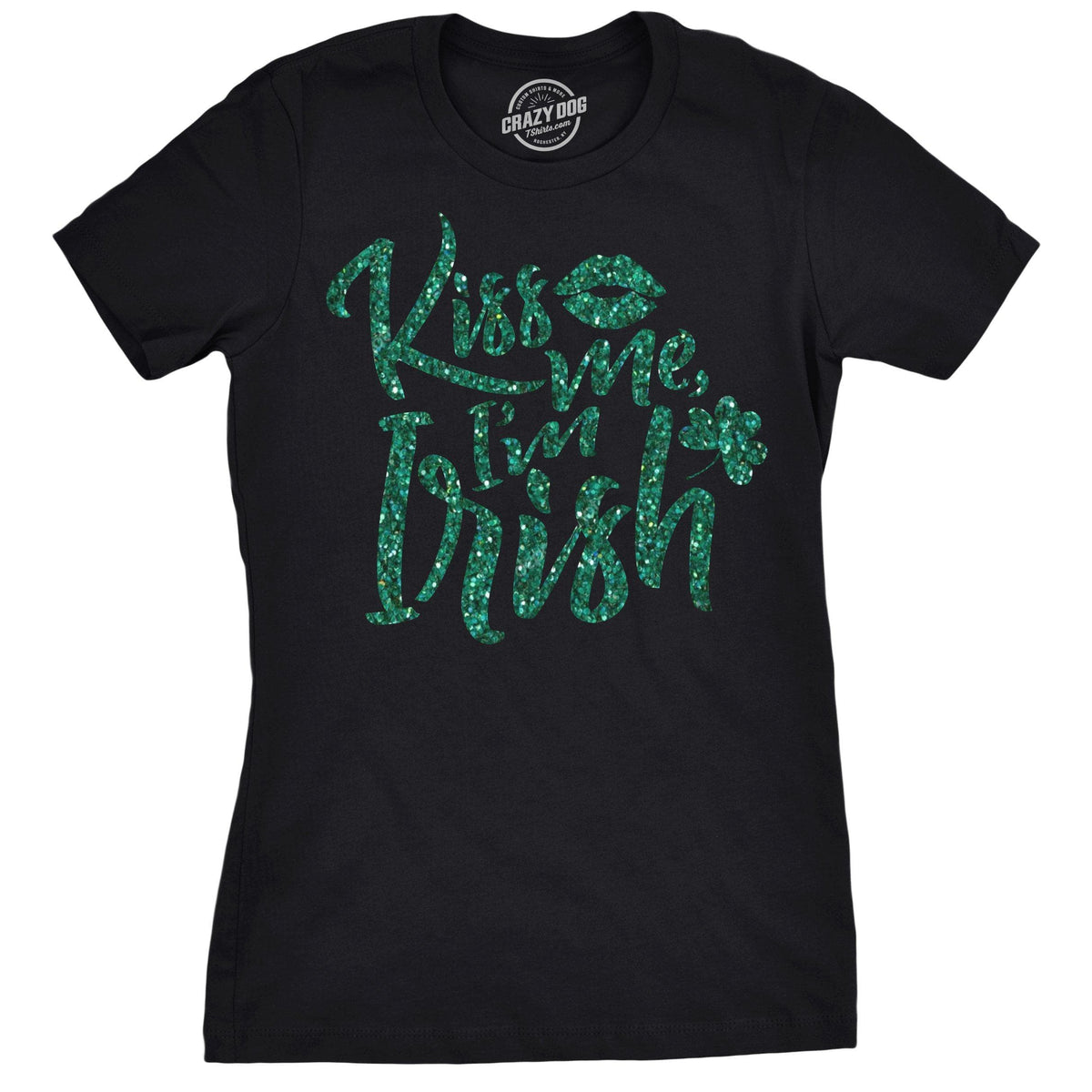 Kiss Me I&#39;m Irish Women&#39;s Tshirt  -  Crazy Dog T-Shirts