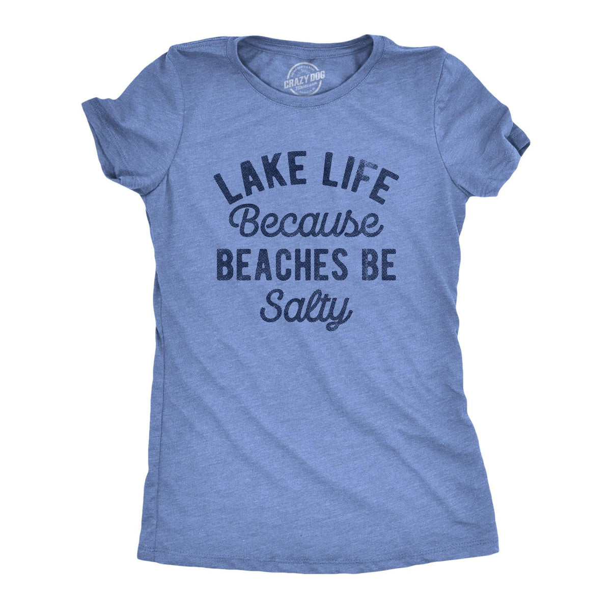 Lake Life Women&#39;s Tshirt  -  Crazy Dog T-Shirts
