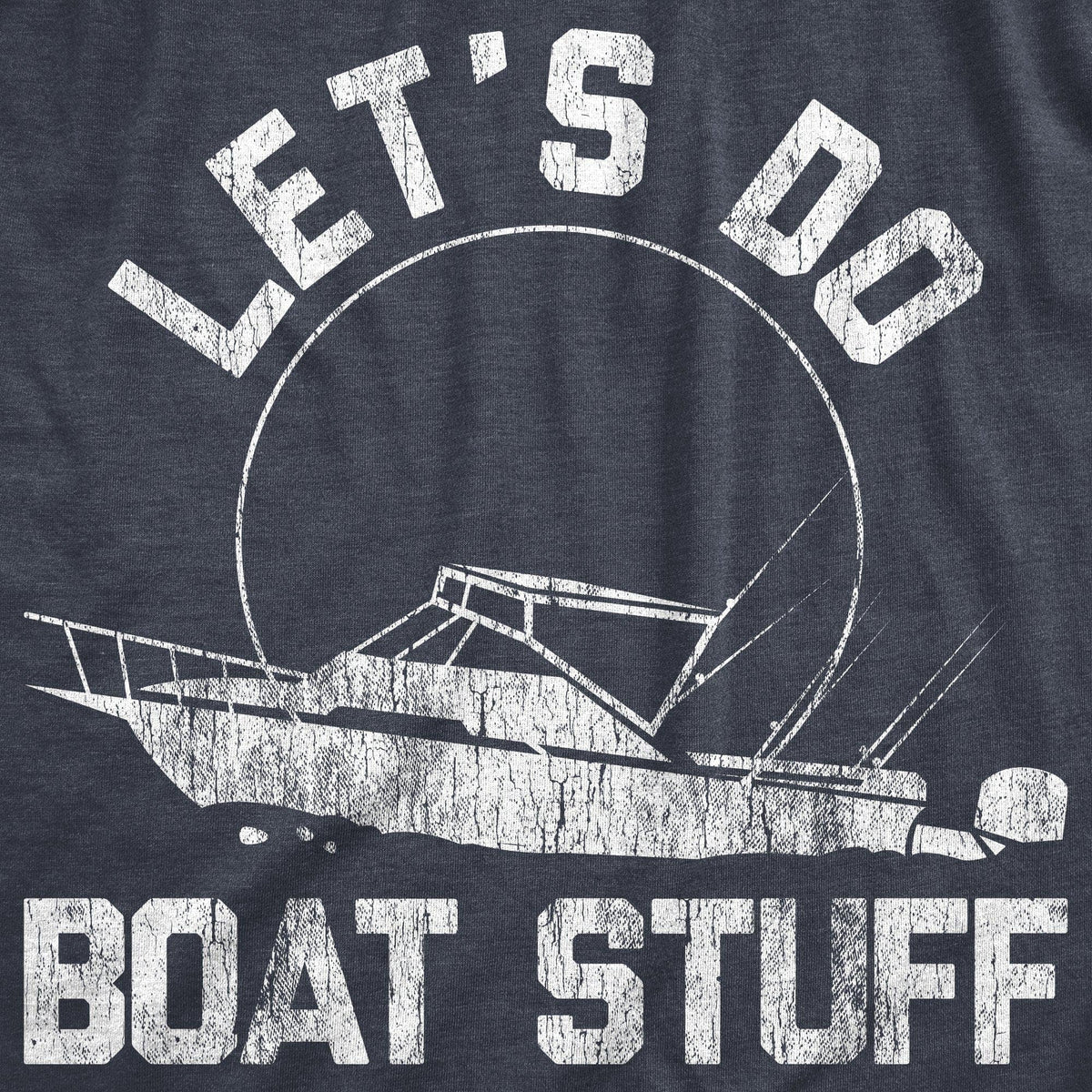 Let&#39;s Do Boat Stuff Women&#39;s Tshirt - Crazy Dog T-Shirts