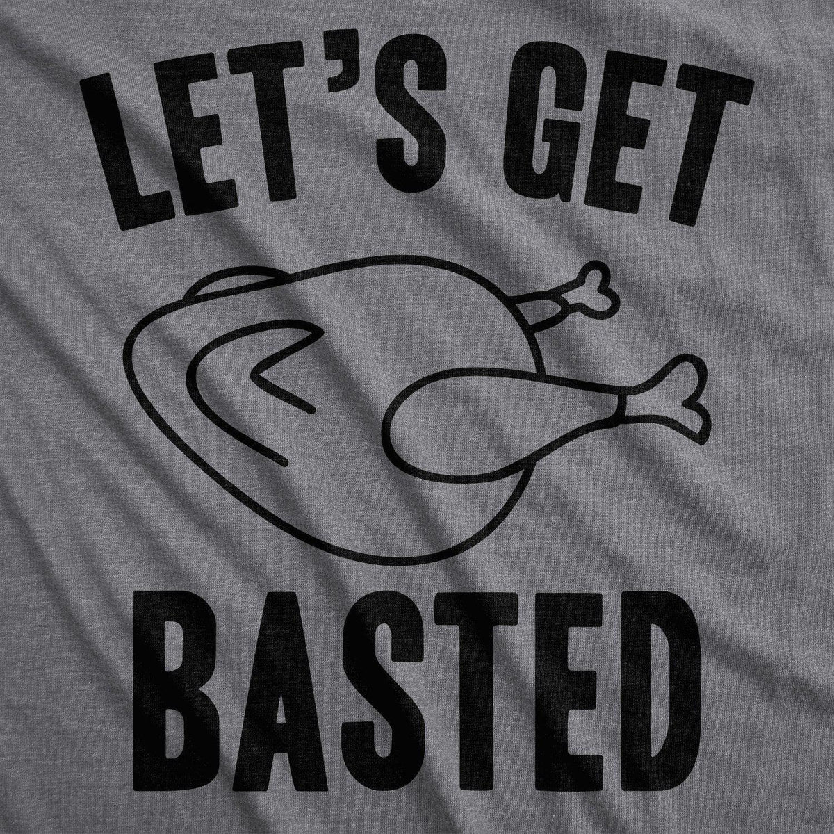 Let&#39;s Get Basted Women&#39;s Tshirt - Crazy Dog T-Shirts