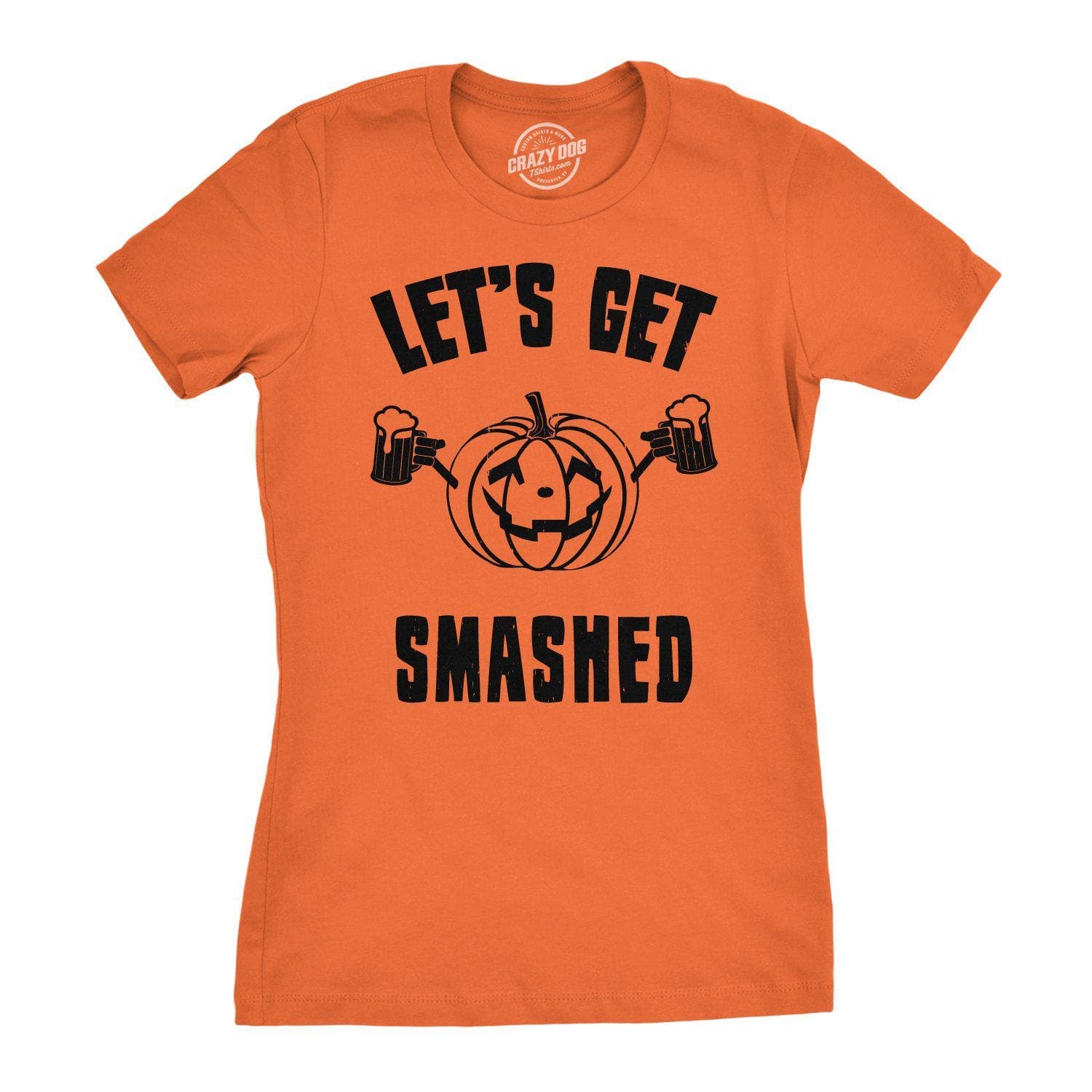 Let's Get Smashed Women's Tshirt - Crazy Dog T-Shirts